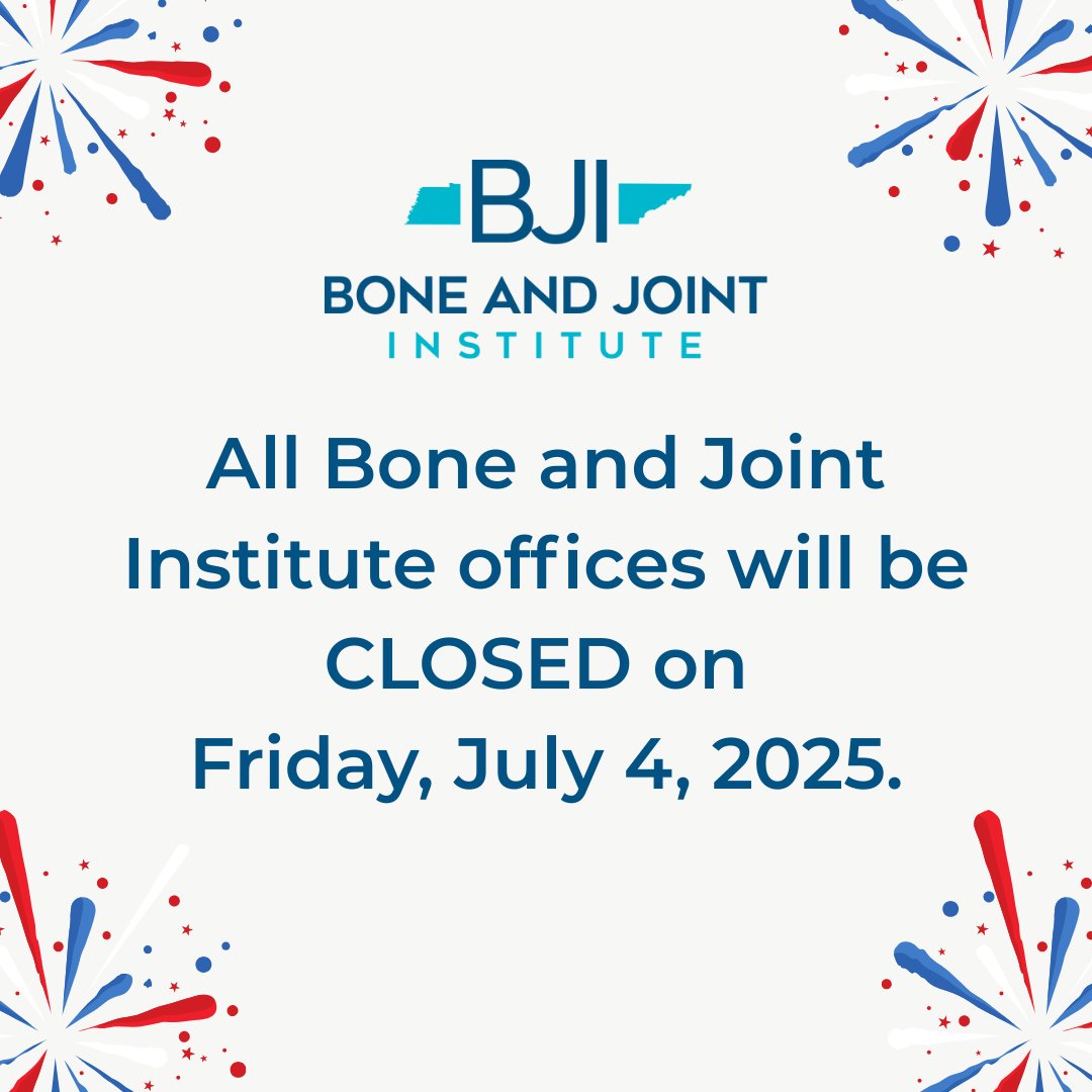 📅 Heads up for the holiday!
All Bone and Joint Institute of Tennessee offices will be closed on Friday, July 4, 2025 in observance of Independence Day.

Please plan ahead for appointments, prescription refills, or any needs before the holiday weekend. 🎆