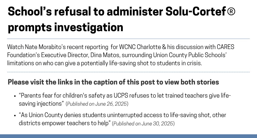 Please take a moment to learn more about the recent stories by <a href="/NateMorabito/">Nate Morabito</a> of WCNC Charlotte regarding Union County Public School's refusal to administer Solu-Cortef and his conversation with CARES Foundation's Executive Director, Dina Matos.

Please see below: