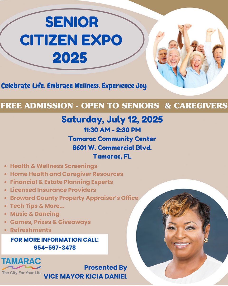 Join Vice Mayor Kicia Daniel for the Senior Citizen Expo 2025!
📅 Saturday, July 12, 2025 | 🕦 11:30 AM – 2:30 PM
📍 Tamarac Community Center

Seniors &amp; caregivers are invited to an informative afternoon featuring free health screenings, helpful resources and more.