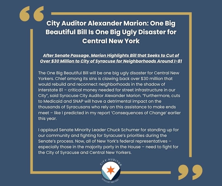 SyracuseAuditor's tweet image. City Auditor Alexander Marion: One Big Beautiful Bill Is One Big Ugly Disaster for Central New York