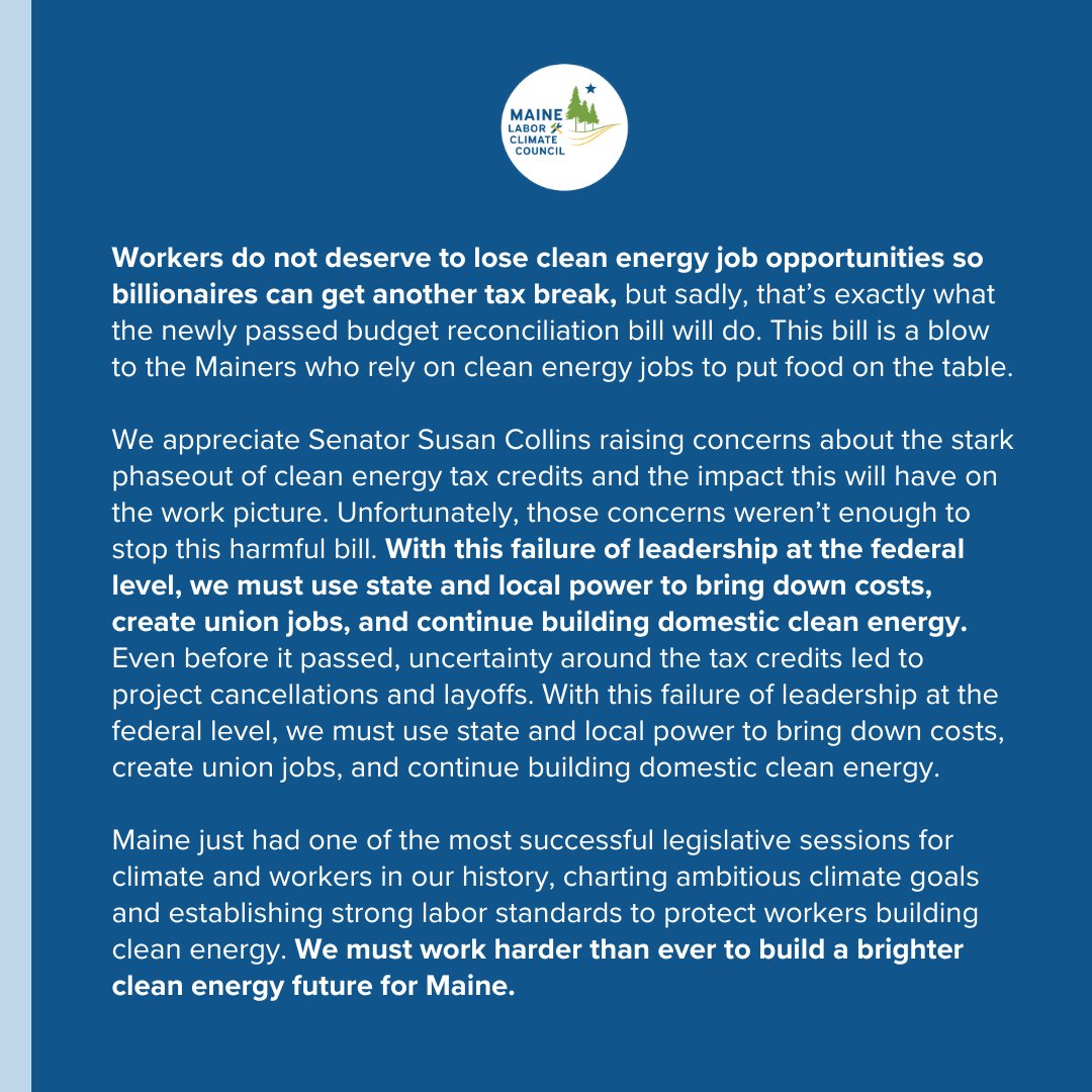 ME_LaborClimate's tweet image. The Maine Labor Climate Council released the following statement today in response to the Senate's passage of the Republican reconciliation megabill, which Sen. Susan Collins voted against on Tuesday.
