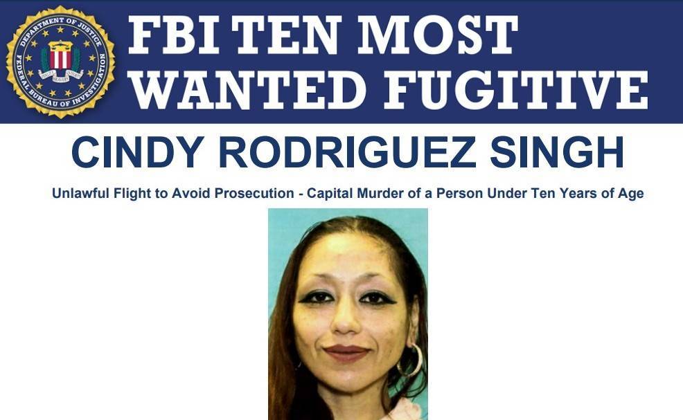 The FBI has named Cindy Rodriguez Singh to its Ten Most Wanted Fugitives List and is offering a reward of up to $250,000 for information leading to her arrest. She is wanted for allegedly killing her 6-year-old son in Texas: ow.ly/HUtM50Wjj9P
