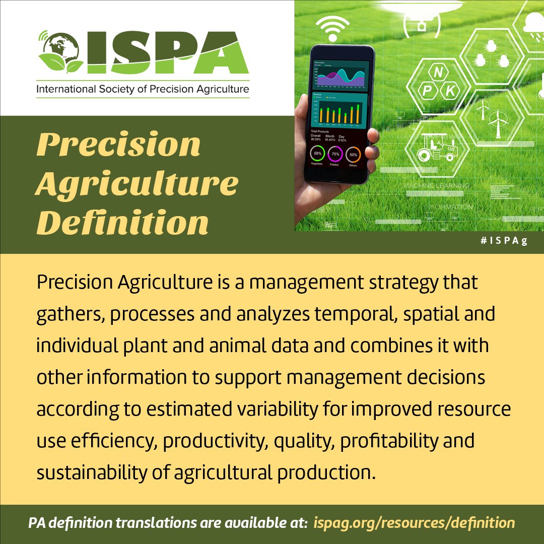 IntSoPA's tweet image. Precision Agriculture is a management strategy that takes account of temporal and spatial variability to improve sustainability of agricultural production. The full ISPA PA Definition and it's Translations can be found on the ISPA website, at: ispag.org/resources/defi…
#ISPAg
