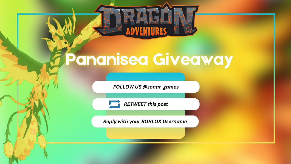 Dragon Adventure's Season 46 is out NOW! To celebrate we'll be giving away Pananisea to 5 lucky winners. 🍍🐲

We'll be giving away Pananisea to 5 lucky winners!
❤️FOLLOW us! <a href="/Sonar_Games/">Sonar Studios</a>
🔁RETWEET this post!
💬REPLY with your ROBLOX Username!

🎁This giveaway will end next