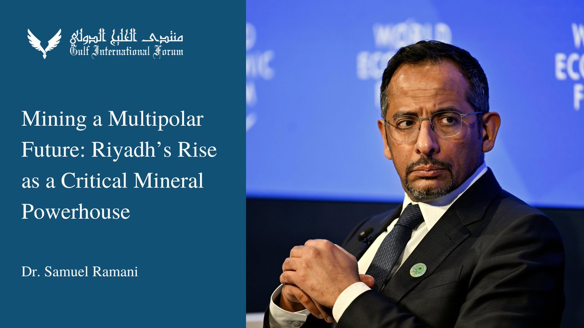 GulfIntlForum's tweet image. New Dr. @SamRamani2: "#SaudiArabia is leveraging its vast mineral wealth, global partnerships, and state-backed capital to position itself as a critical hub at a time when the rules of international trade are being rewritten."
gulfif.org/mining-a-multi…