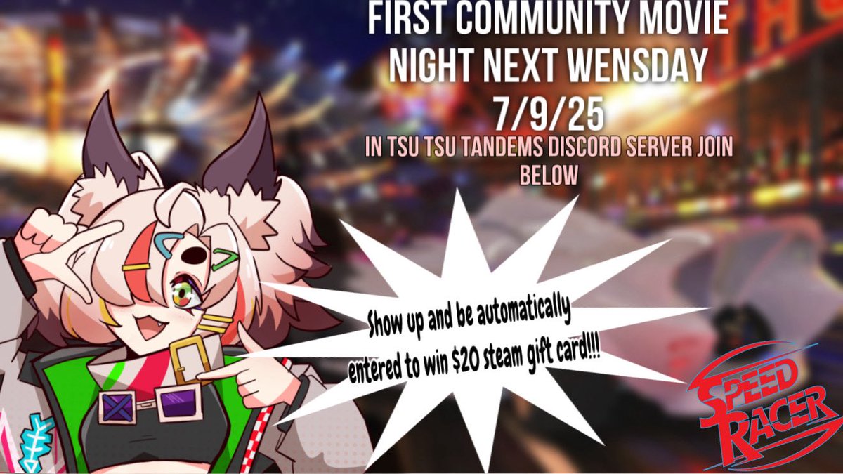 TSU TSUS FIRST COMMUNITY MOVIE NIGHT!!! 

Join us in my server link below on July 9th!!

We will be watching SPEED RACER!!!

 Watch the movie and be automatically entered to win a $20 steam giftcard!

Discord link here!!! discord.gg/sr96GUfbDj

#Vtuber #Discord #MovieNight
