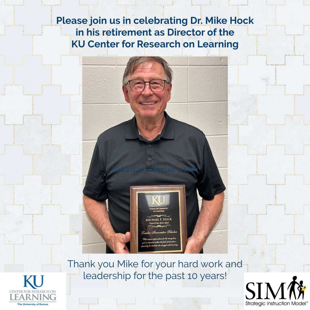Congratulations, Dr. Mike Hock, on his retirement as Director of the University of Kansas Center for Research on Learning. Thank you for your hard work and leadership serving as Director for the past 10 years. We are happy you will continue as a part-time researcher at #KUCRL.