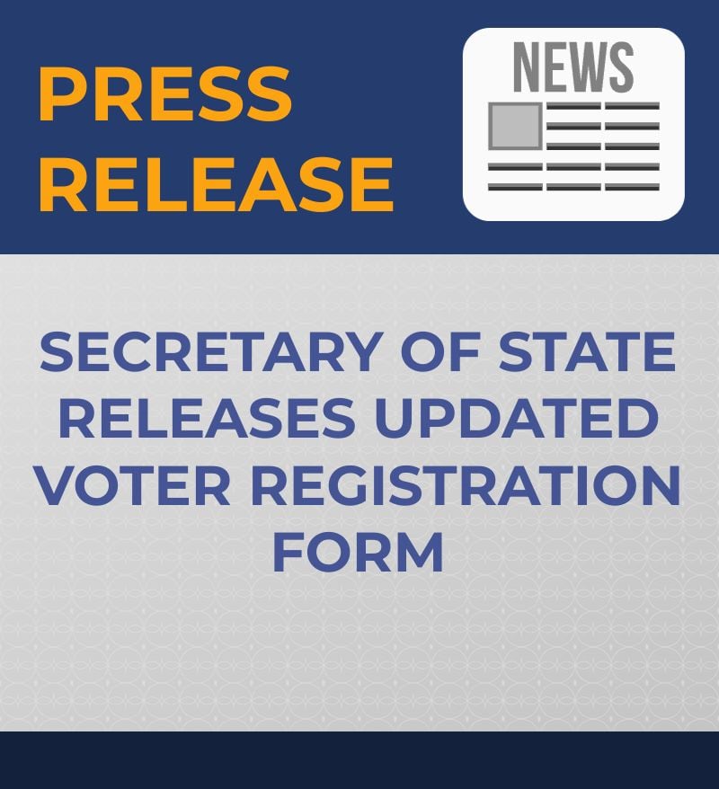 PRESS RELEASE: SECRETARY OF STATE RELEASES UPDATED VOTER REGISTRATION FORM 

The full press release can be found on the Secretary of State’s website at sdsos.gov//about-the-off….