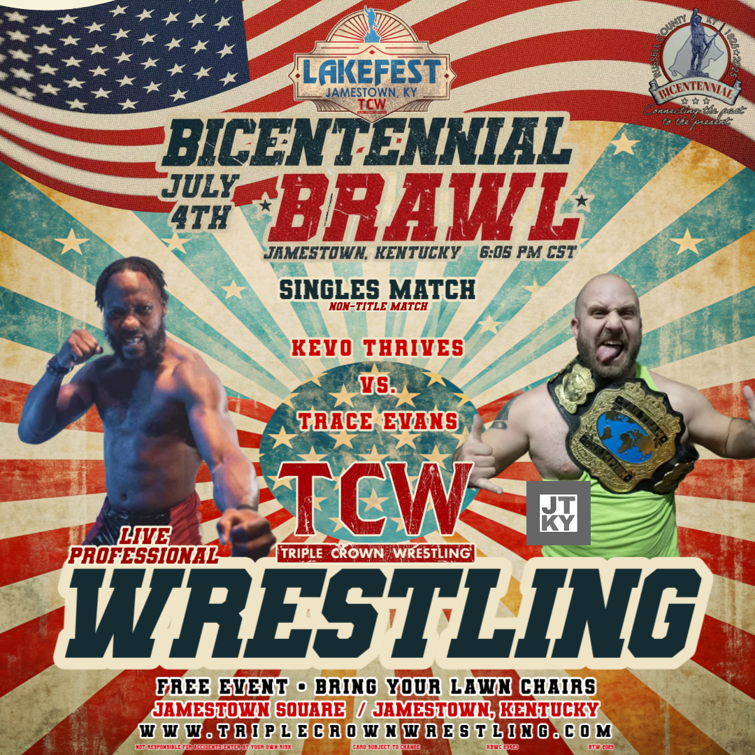👑👑👑MATCH ALERT👑👑👑
SINGLES MATCH
Kevo Thrives vs. Trace Evans
 at TCW BICENTENNIAL BRAWL AT THE 2025 LAKEFEST 200 YEAR BICENTENNIAL CELEBRATION, Friday, July 4, 2025.