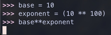 Sometimes, I have brain farts.

Tonight, was that night. 

Apparently you cannot calculate a Googolplex with Python3. Even if it just for 'Funsies"