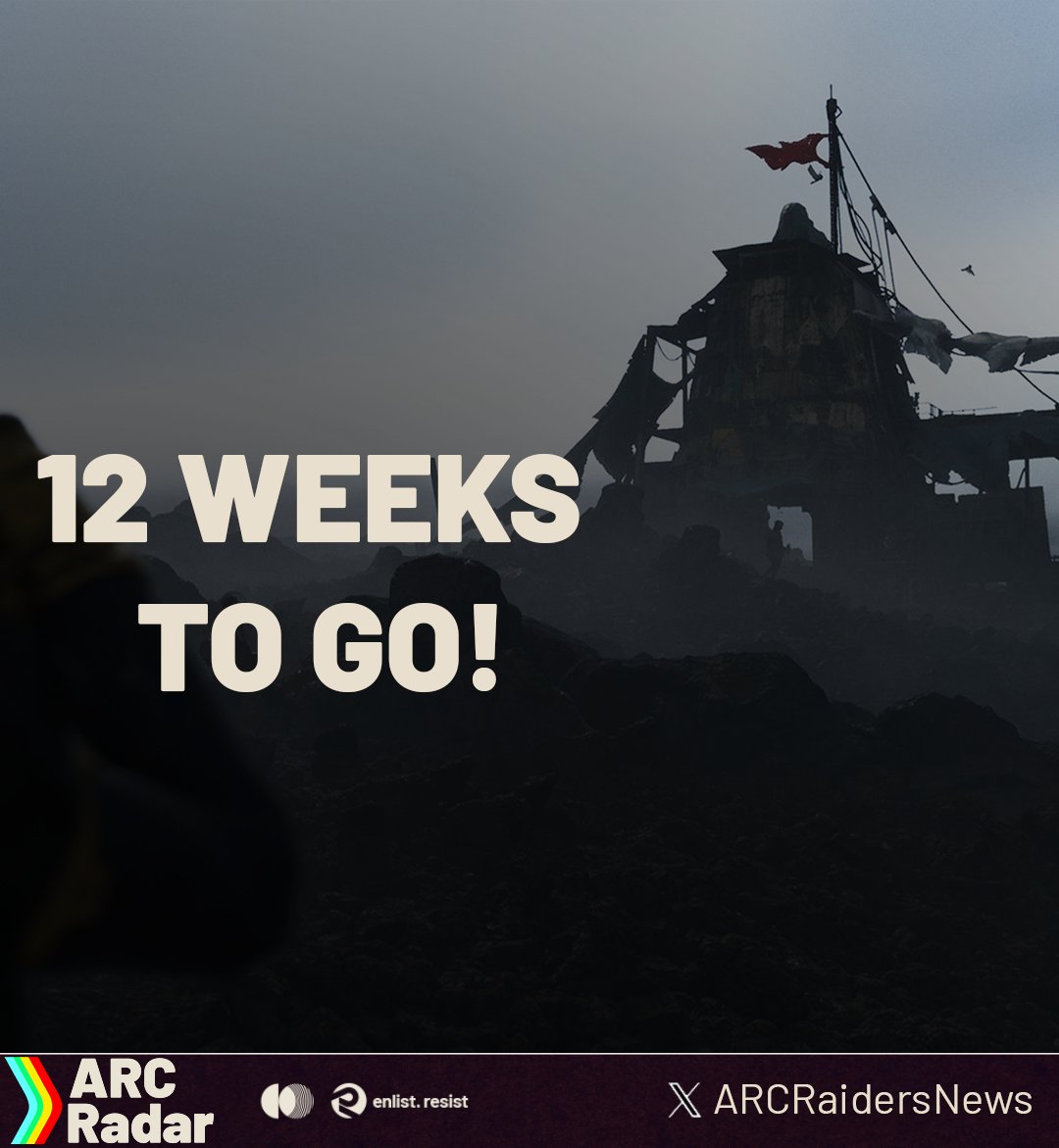 12 Weeks until ARC Raiders launches!