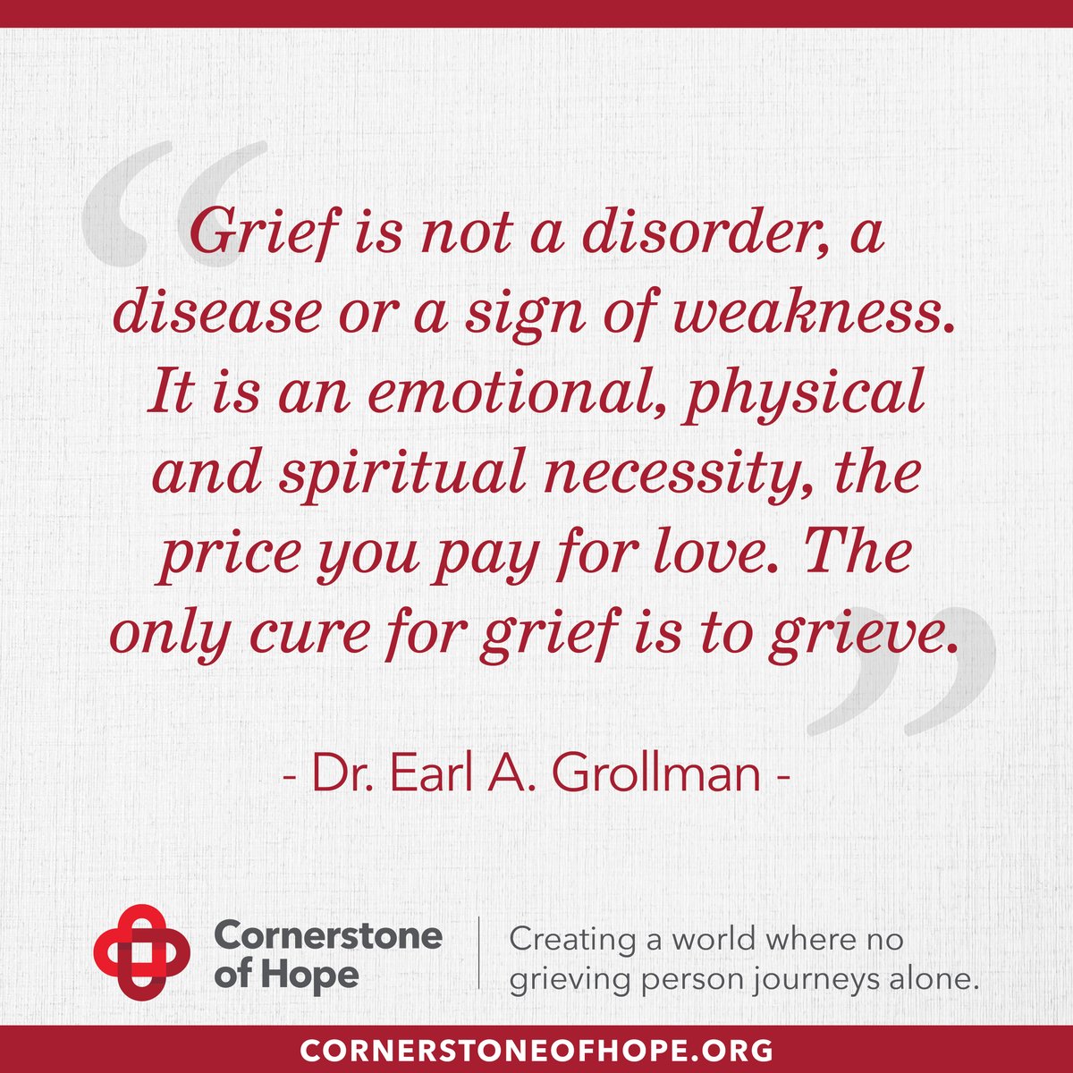 At Cornerstone of Hope, we honor the deep truth in these words. Grief is a natural response to love and loss—and you don’t have to face it alone. We are here to walk with you.