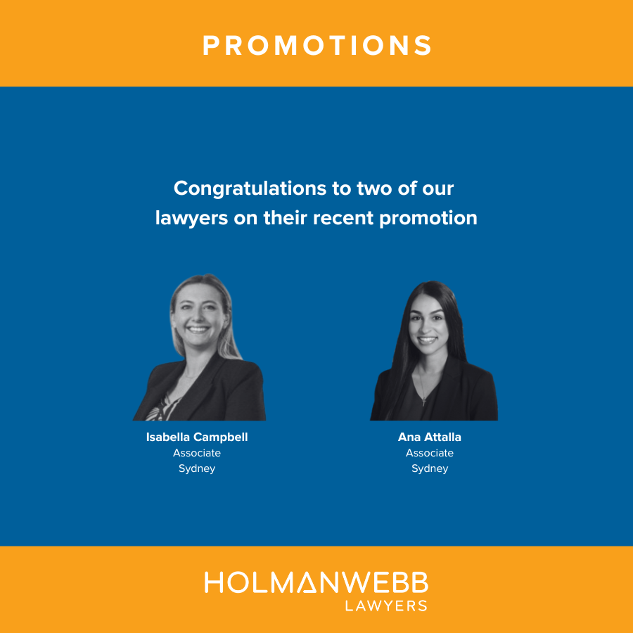 We are thrilled to announce two well-deserved promotions within our firm. Congratulations to Isabella Campbell and Ana Attalla, both from our Sydney office.  These promotions recognise their accomplishments and the value they deliver for our clients.
