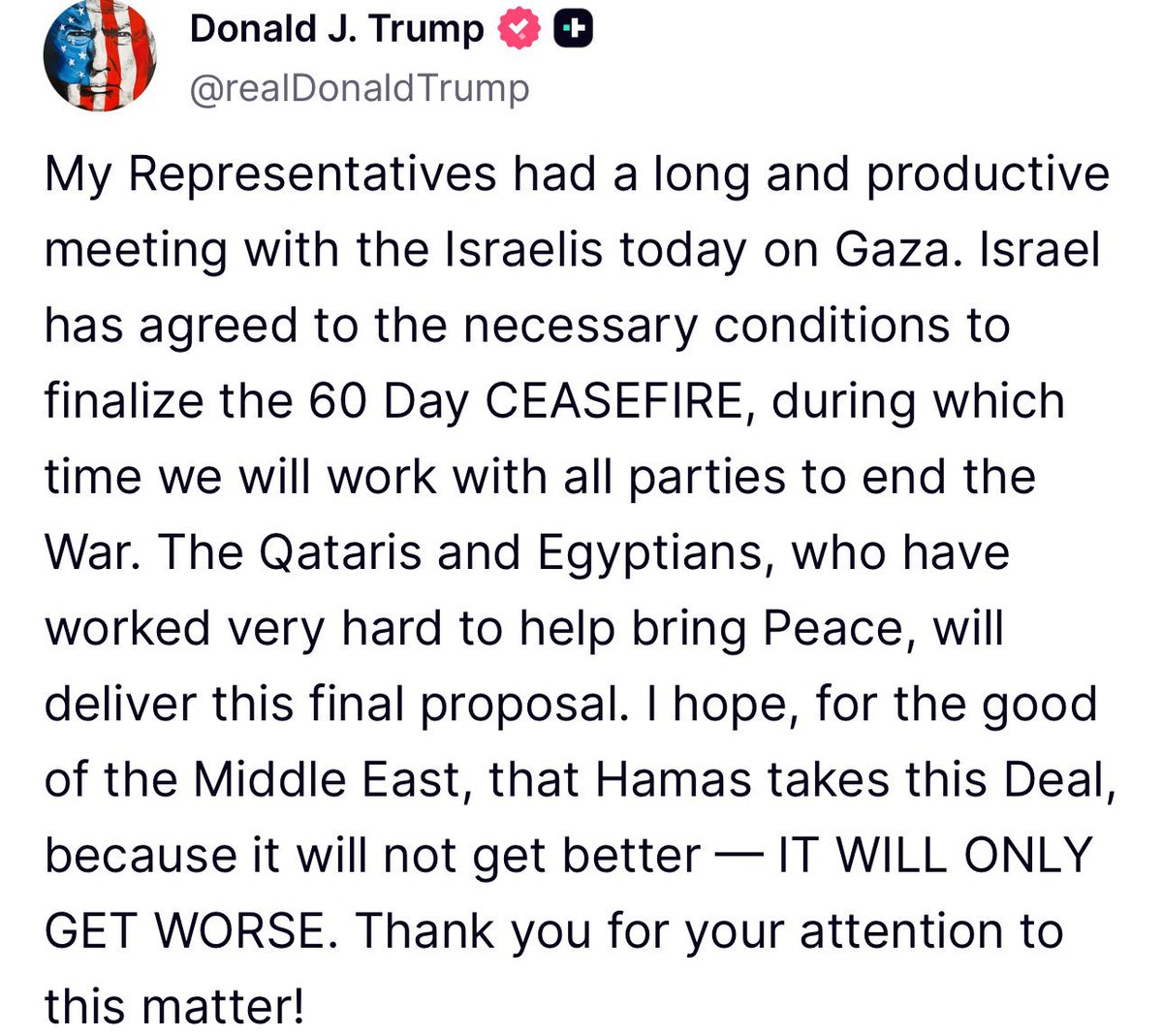 You’re so full of it.

You and your predecessor have kept this genocide going for over 600 days, so you’re not going to “work” on anything over these 60 days (see the last broken “ceasefire”).

End the genocide by a permanent ceasefire in exchange for return of hostages genius.