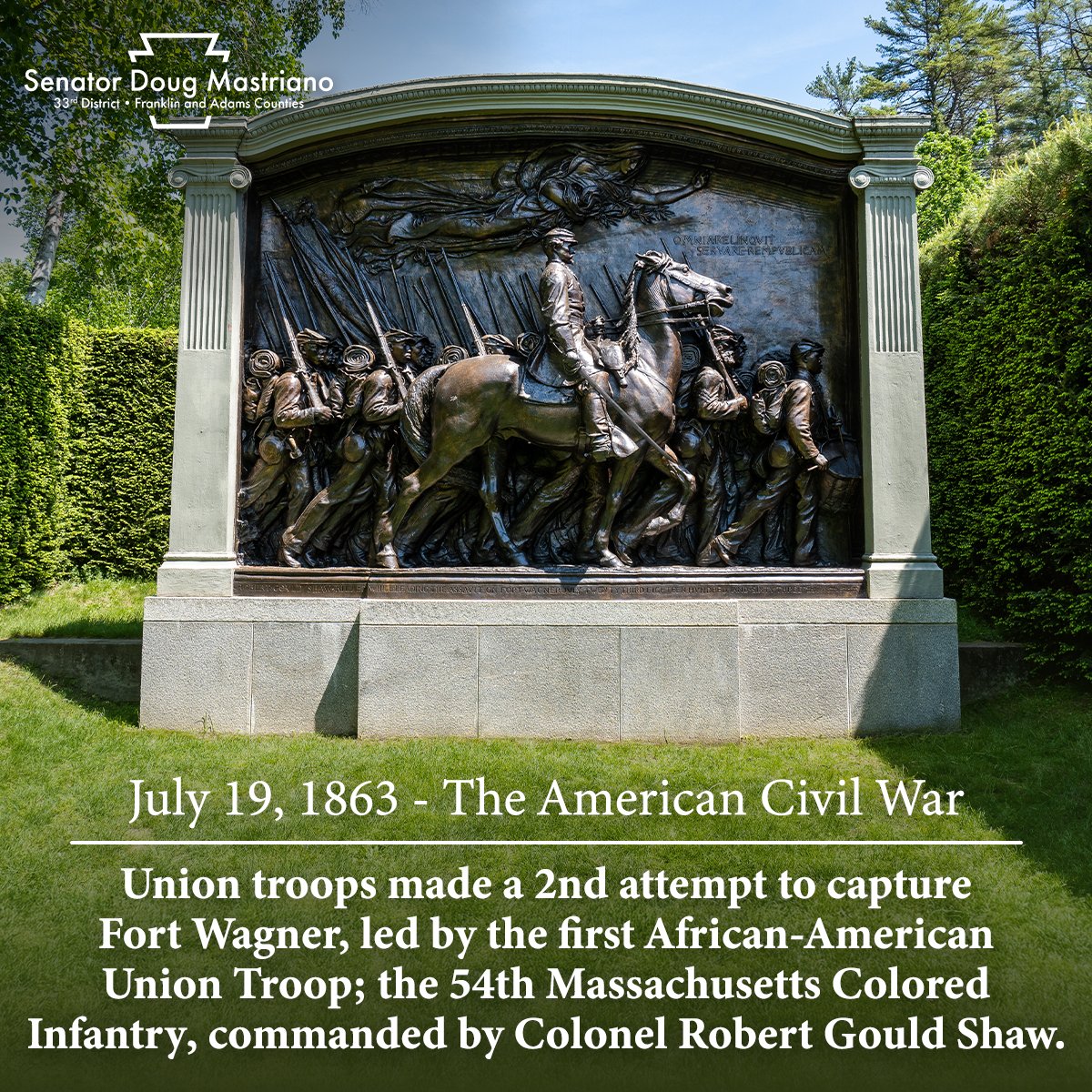 SenMastriano's tweet image. July 19th - July 19, 1863 - During the American Civil War, Union troops made a second attempt to capture Fort Wagner, South Carolina. The attack was led by the 54th Massachusetts Colored Infantry, commanded by Colonel Robert Gould Shaw, who was killed along with half of the 600…