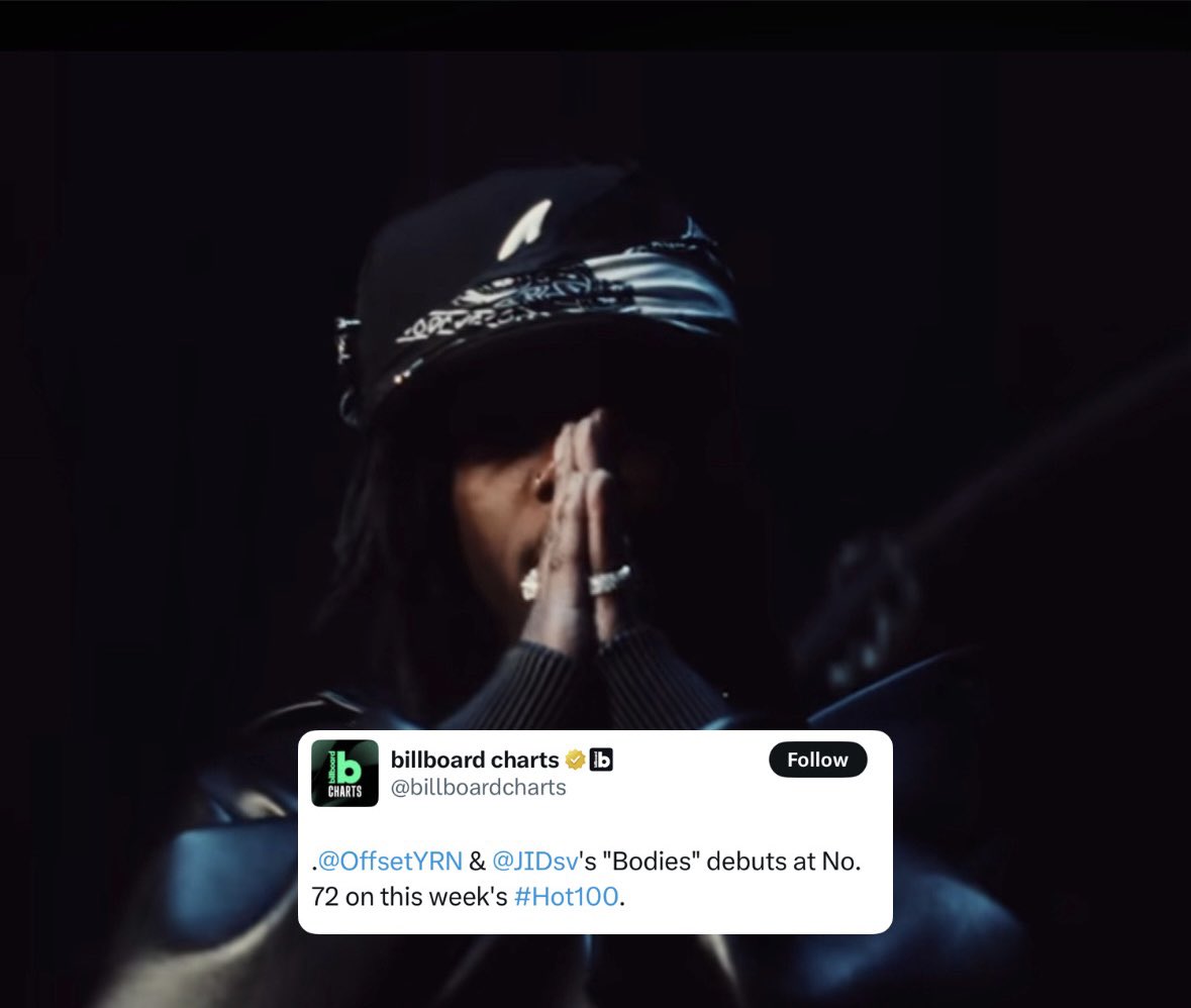 Offset &amp; JID’s “Bodies” debuts at #72 on the Billboard Hot 100 📈🔥