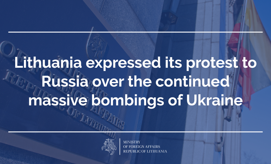 Lithuania has expressed its protest to Russia over the continued massive bombings of Ukraine. Thousands of drones and missiles continue to pour into Ukraine, causing civilian casualties and destruction. Lithuania will continue supporting Ukraine, whatever victory takes!