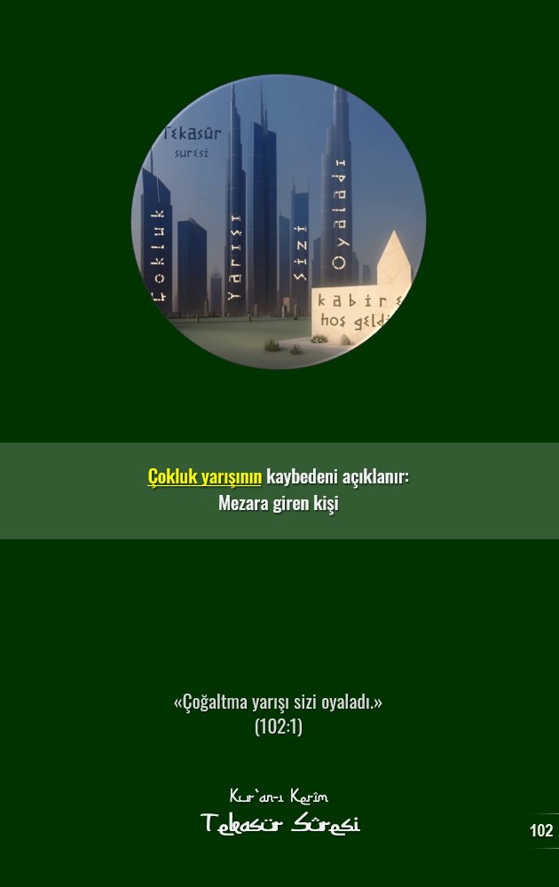Çokluk yarışının kaybedeni açıklanır: 
Mezara giren kişi

«Çoğaltma yarışı sizi oyaladı.» 
(102:1)

📗Kuran
📗Tekasür suresi