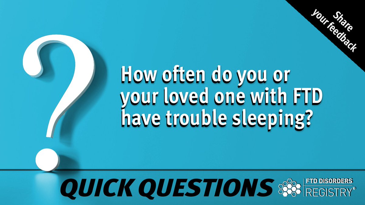 EndFTDregistry's tweet image. Thank you to everyone who answered questions about quality of care in last month's Quick Question. This month, we are asking about sleep challenges. To answer and see last month’s results, visit here: ftdregistry.org/quick-question…
#endFTD