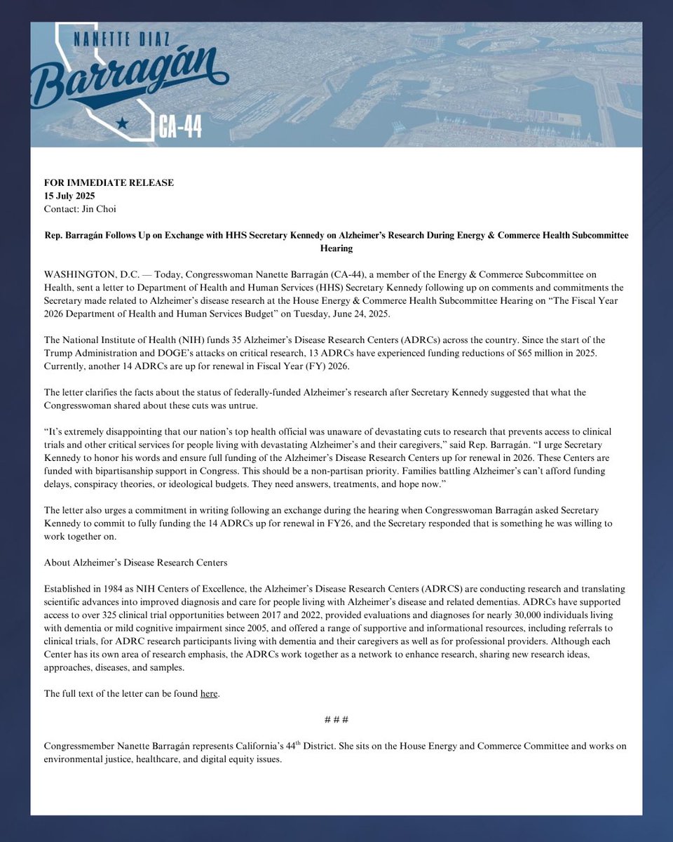Nanette D. Barragán (@repbarragan) on Twitter photo .<a href="/SecKennedy/">Secretary Kennedy</a> testified that @HHSgov has a goal to end the chronic disease epidemic — yet he was unaware of the Trump admin cutting millions from the <a href="/NIH/">NIH</a>’s Alzheimer’s research funding and how that’s delayed access to critical clinical trials and services.  
 
My letter urges the .<a href="/SecKennedy/">Secretary Kennedy</a> testified that @HHSgov has a goal to end the chronic disease epidemic — yet he was unaware of the Trump admin cutting millions from the <a href="/NIH/">NIH</a>’s Alzheimer’s research funding and how that’s delayed access to critical clinical trials and services.  
 
My letter urges the