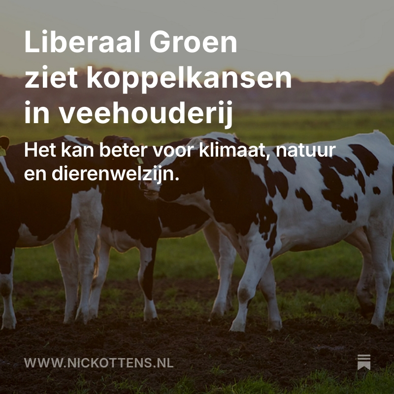We verlangen in Nederland veel van de veehouderij — op het gebied van klimaat, natuur en dierenwelzijn. De politiek kan dan de neiging hebben om de opgaven in brokken op te delen. <a href="/liberaalgroen/">Liberaal Groen</a> ziet juist koppelkansen in een integrale aanpak: nickottens.nl/p/liberaal-gro…