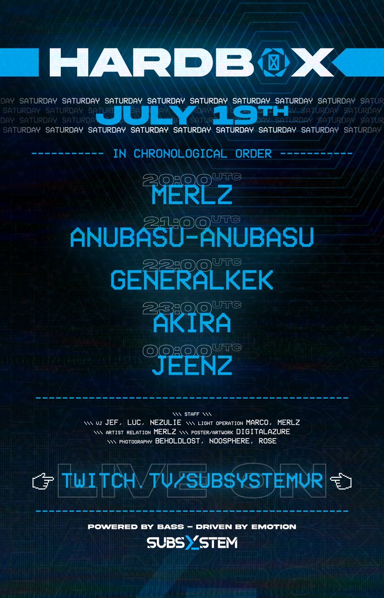 ./. Initializing Announcement...
&gt;_HARDBOX
&gt;_SAT JUN 14TH 2025 - 20:00 UTC

./. Loading Artists...
&gt;_MERLZ
&gt;_ANUBASU-ANUBASU
&gt;_GENERALKEK
&gt;_AKIRA
&gt;_JEENZ

&gt;_WE. FORCE. YOU. TO. RAVE.