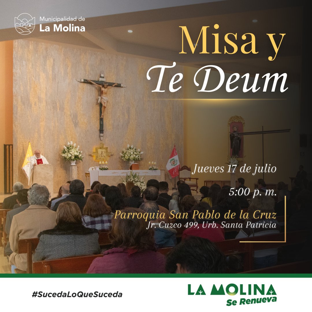 🇵🇪 Este jueves 17 de julio a las 5 p. m., acompáñanos a la Misa y Te Deum por el 204.º aniversario de nuestra independencia en la Parroquia San Pablo de la Cruz.

🕊️ Un acto de fe y gratitud por el Perú que soñamos.

#LaMolinaSeRenueva #FiestasPatrias