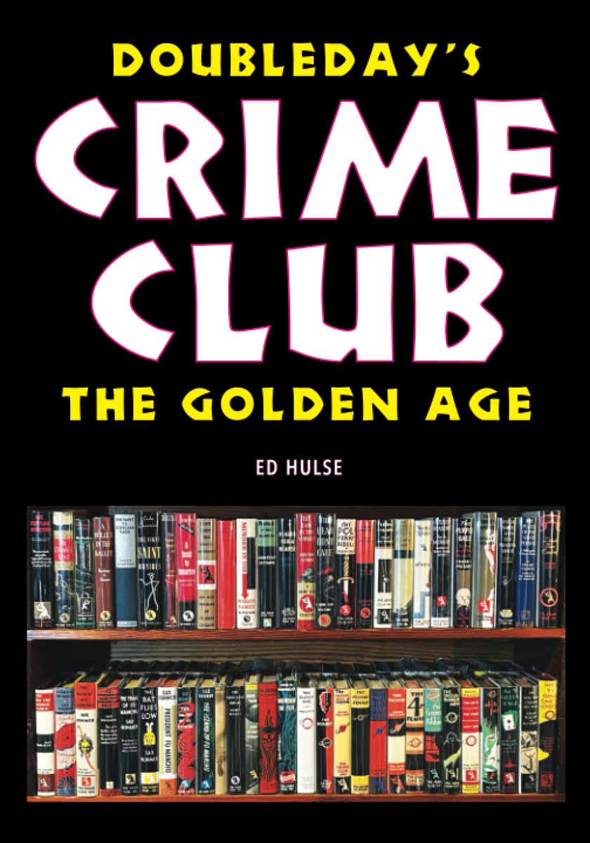 FernandoPagnon3's tweet image. In this monograph, pop-culture historian Ed Hulse meticulously chronicles the Crime Club's Golden Age—1928 to 1940—in extensive detail, reporting on the imprint's corporate structure, personnel changes, and marketing strategies.