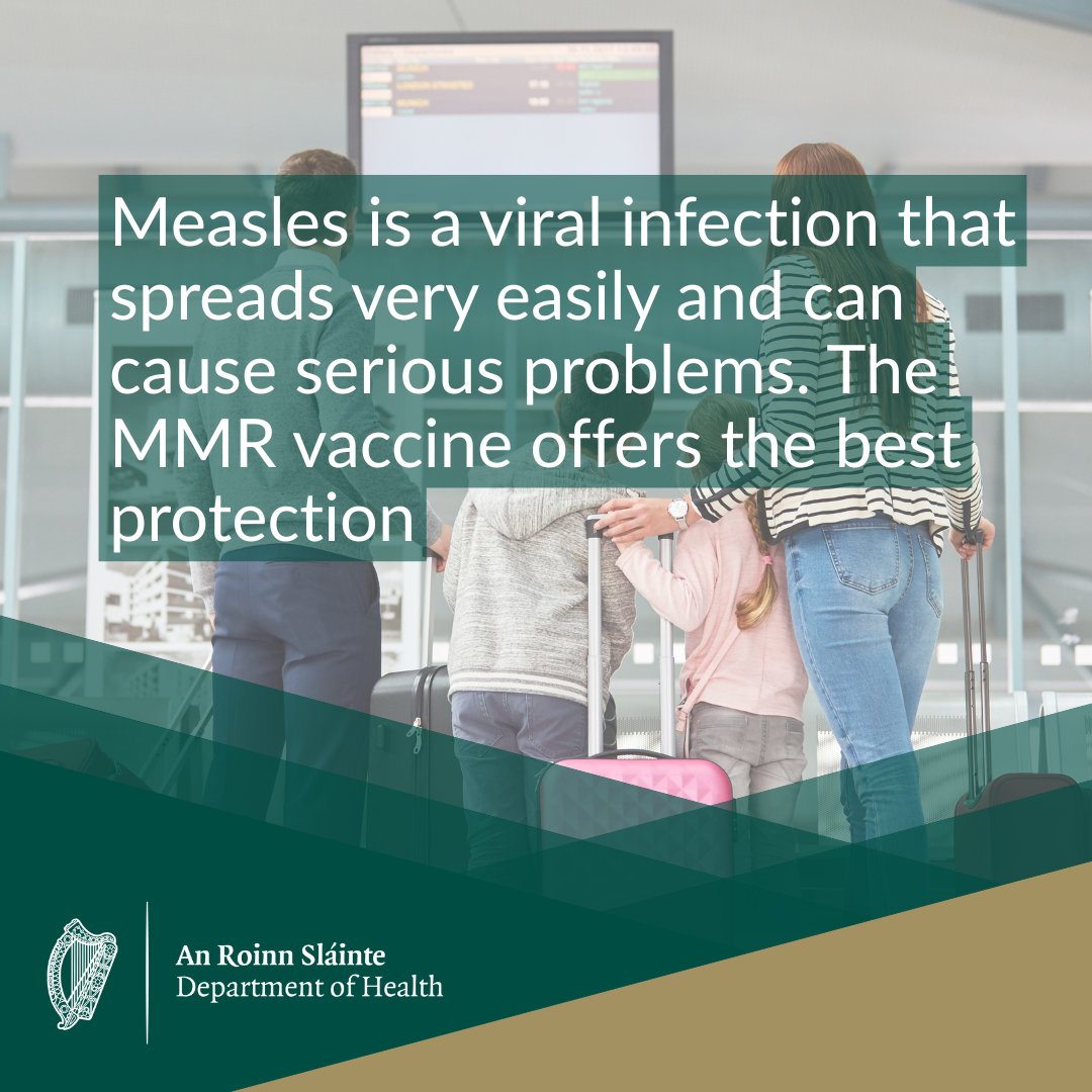 Measles cases have been reported in many countries, including popular summer holiday destinations. Ensure all family members are up to date with the recommended doses of MMR vaccine before travelling abroad.

For more information visit the HSE website: www2.hse.ie/conditions/mmr…