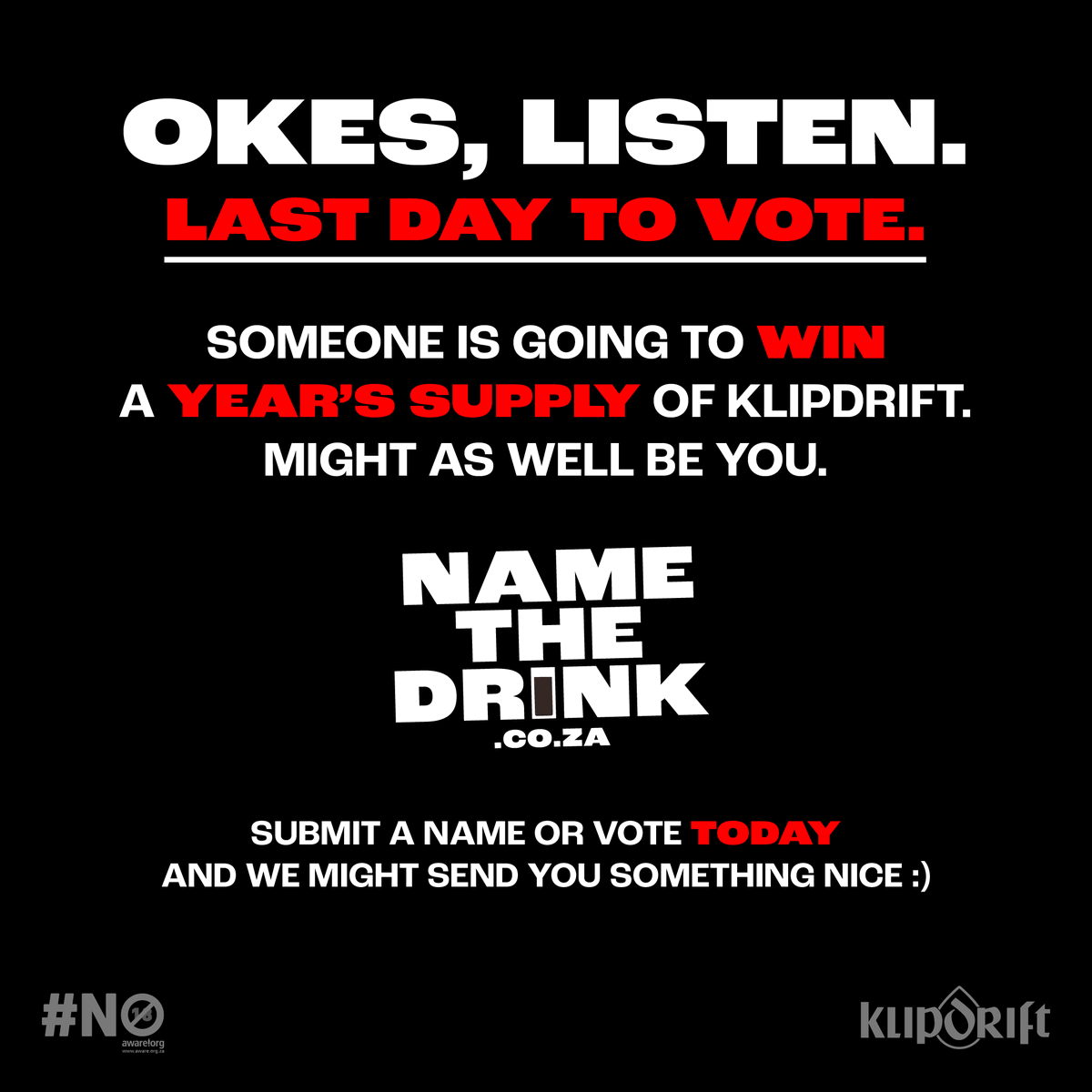 Today’s the last day to submit or vote on NameTheDrink.co.za. You could win a year of Klippies. Or a sneaky surprise just for voting. Either way, your future self is begging you. 

#NameTheDrink #KlippiesAndCoke