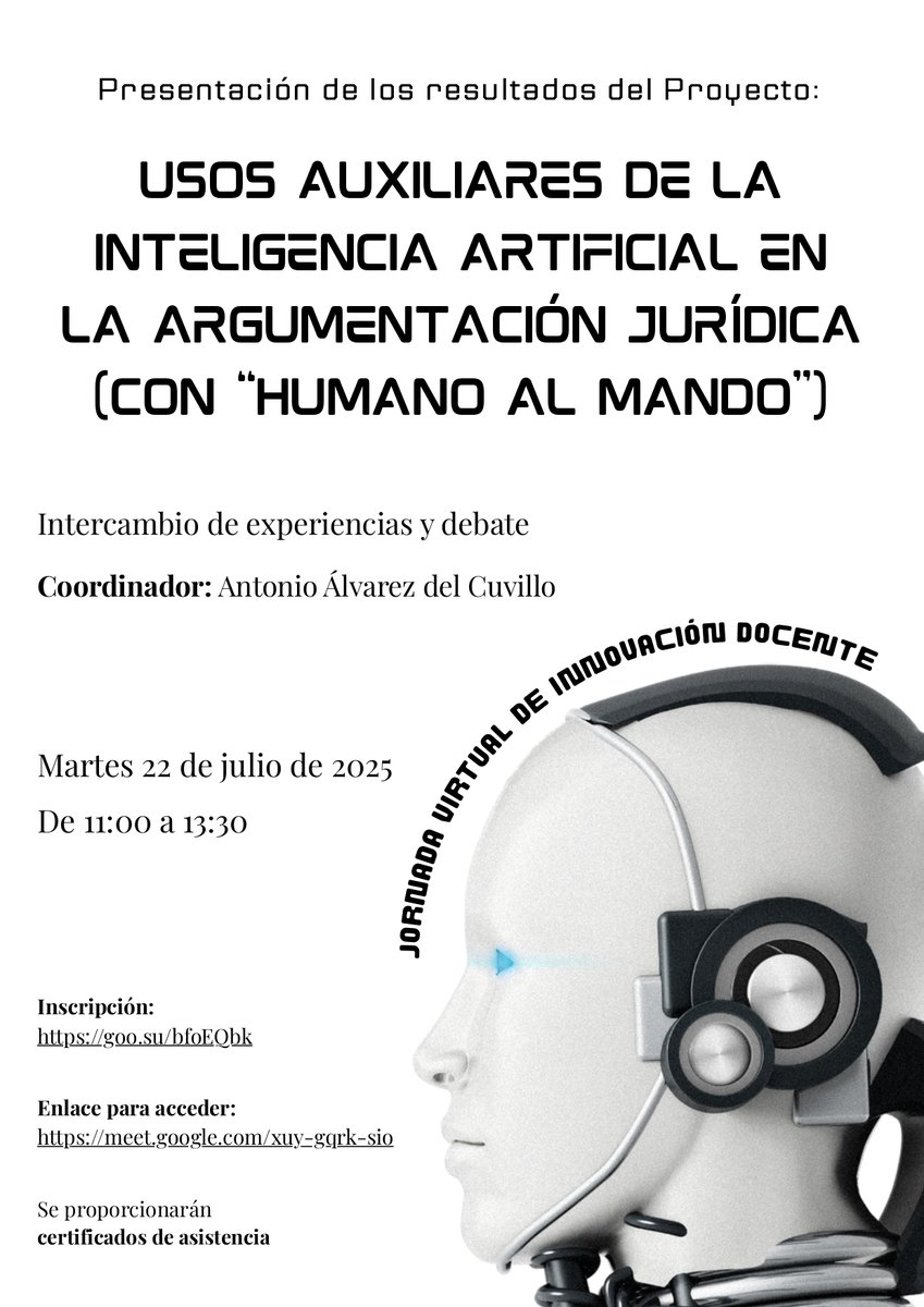 El próximo martes 22 de julio, a las 11:00 tendremos una jornada de metodología docente sobre "USOS AUXILIARES DE LA INTELIGENCIA ARTIFICIAL EN LA ARGUMENTACIÓN JURÍDICA (CON 'HUMANO AL MANDO')". Información y enlaces en el cartel.