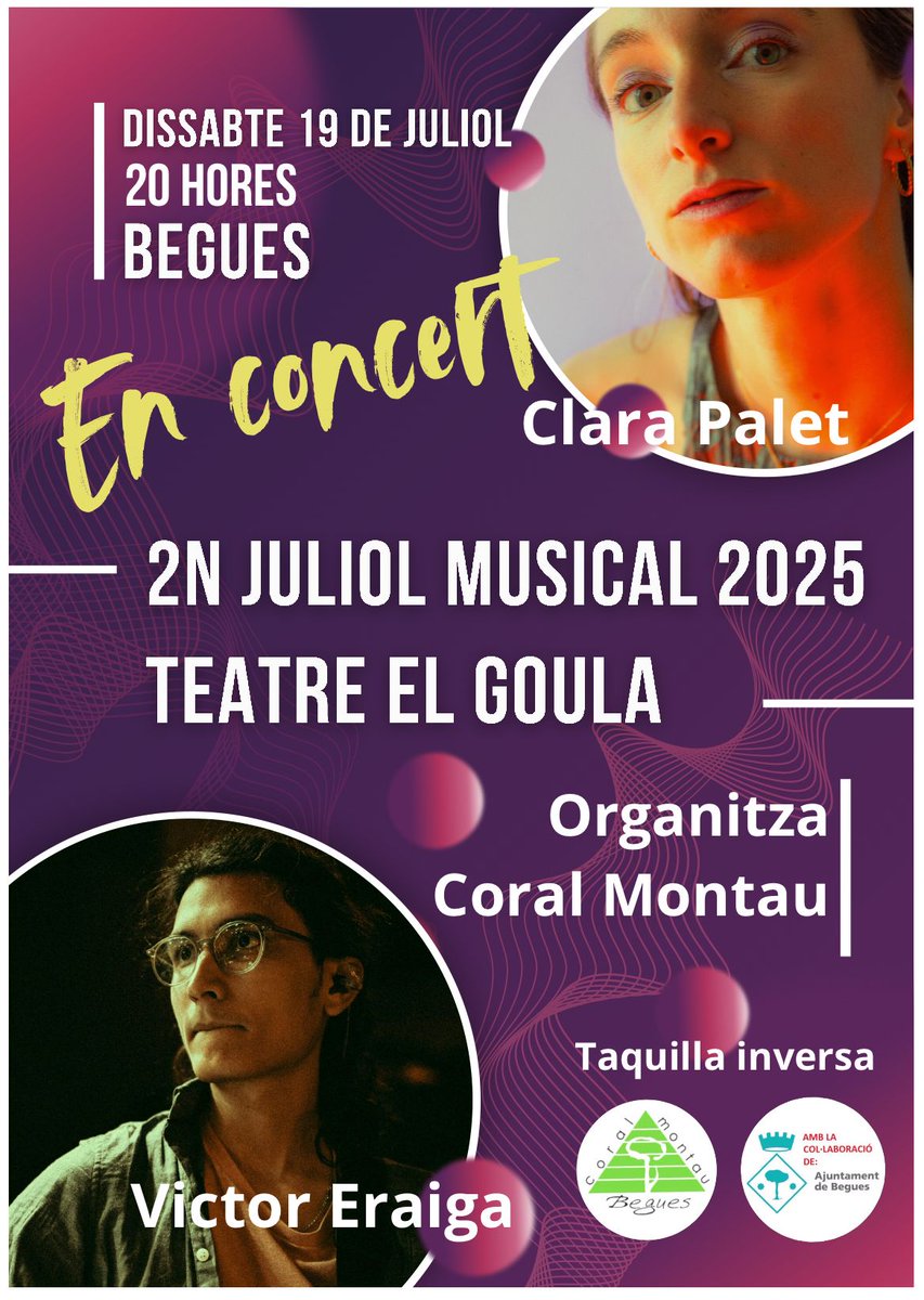 🗣️ Dissabte, 19 de juliol, el Teatre El Goula acollirà el 2n Juliol Musical de la <a href="/CoralMontau/">Coral Montau  Begues</a> (20 h).

🎶 L'acte consistirà en un recital de Clara Palet i Víctor Eraiga.

🎟️ 🔄 Taquilla inversa.

#Begues #FMBegues