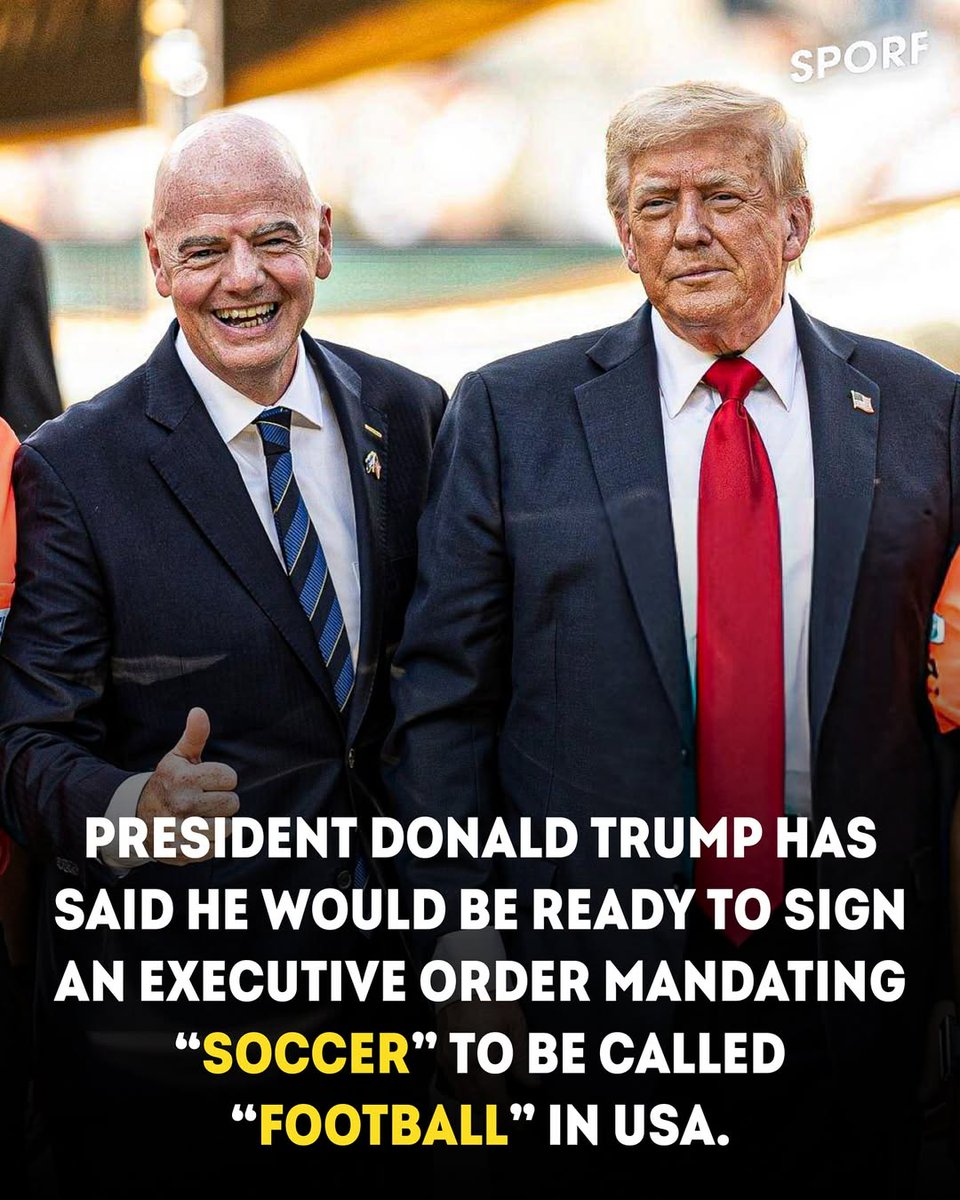 Sporf's tweet image. US President Donald Trump is ready to sign executive order renaming “soccer” to “football” reports NY Post. ⚽️🇺🇸