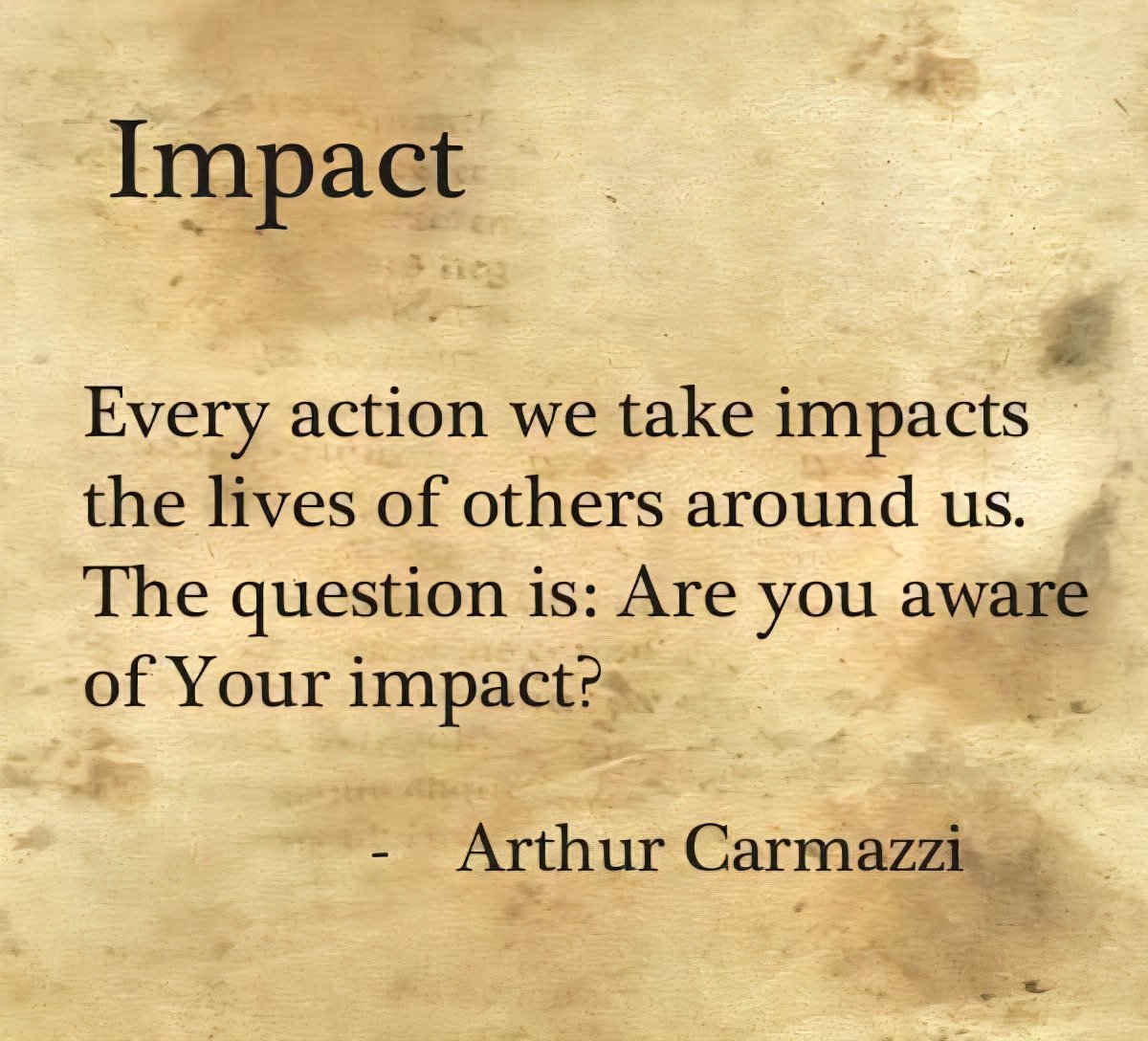Are you aware of your impact???

#impact #youractions #bekind