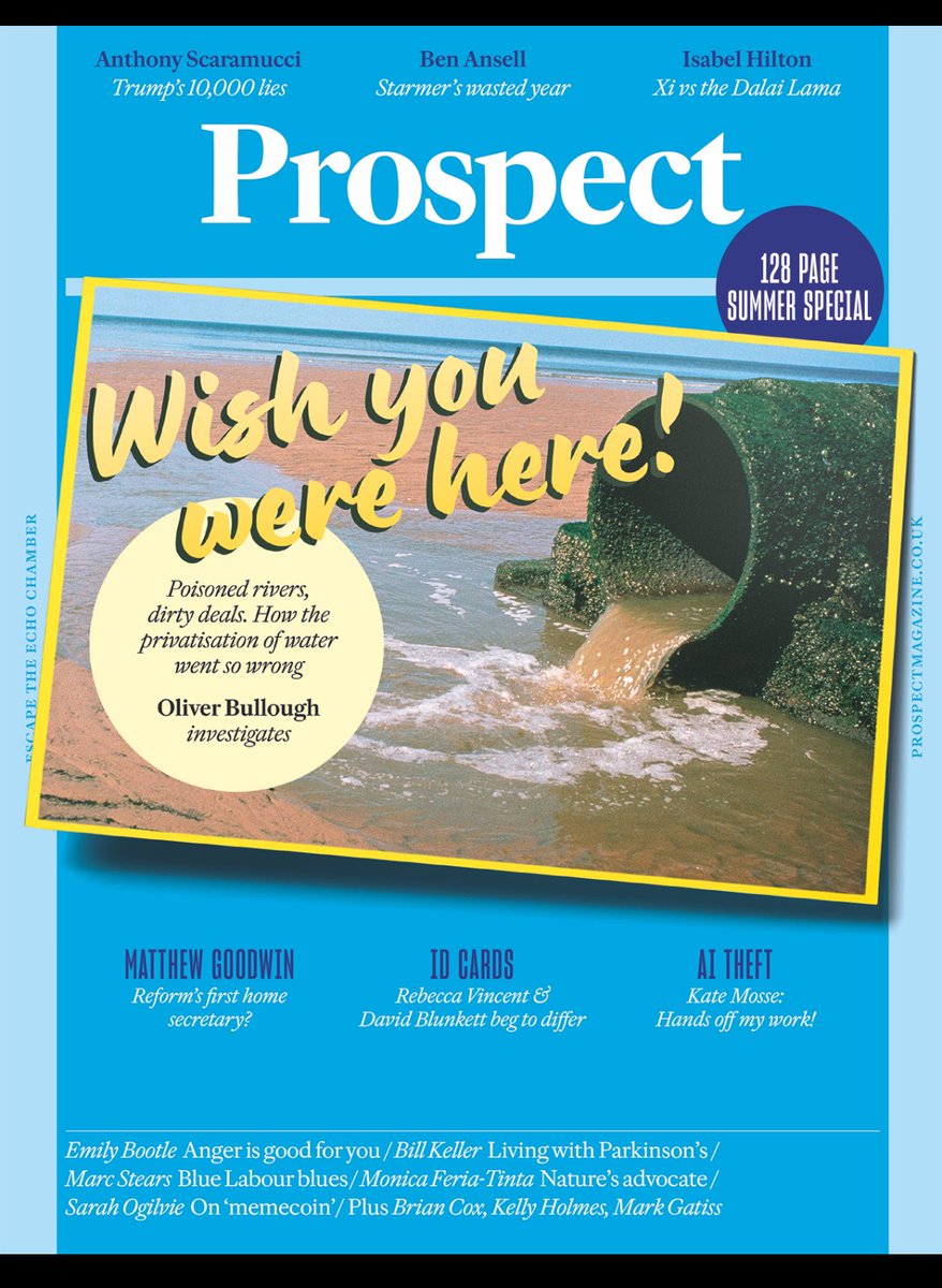 arusbridger's tweet image. The summer double edition of Prospect hits the streets (and the internet) today. Led off by a magisterial read by @OliverBullough on why our water companies are in the miserable mess they’re in