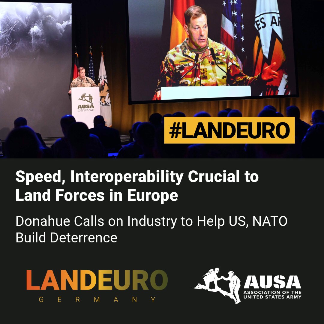 AUSAorg's tweet image. Speed, Interoperability Crucial to Land Forces in Europe
Donahue Calls on Industry to Help US, @NATO Build Deterrence
#ReadMore: loom.ly/CcdCKpM
@USArmyEURAF #LANDEURO #AUSAorg #AUSA #USArmy #europe #landforces #nato