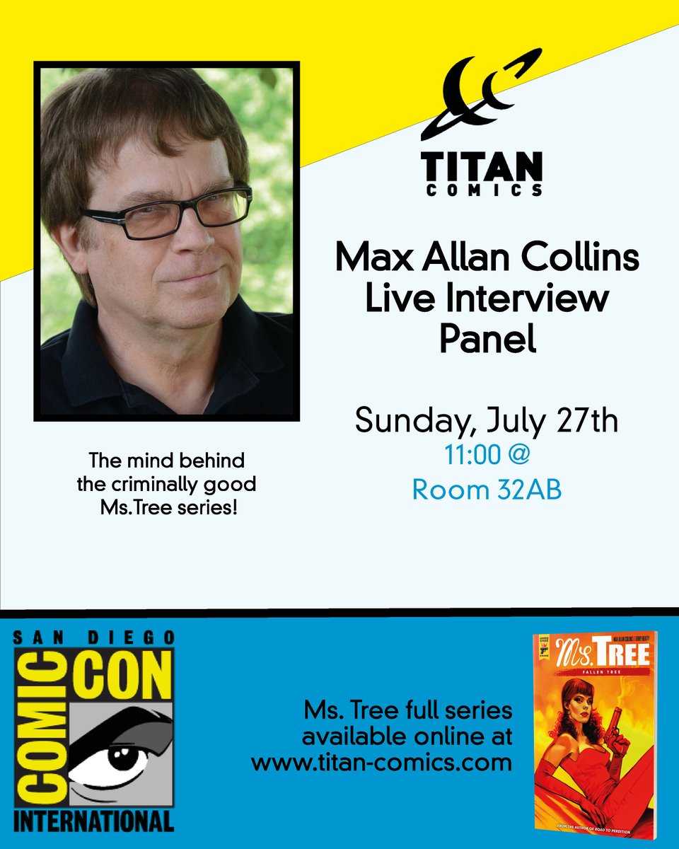 ComicsTitan's tweet image. NOT LONG TO GO TILL SDCC! Don't forget to check out the live panel:
Interview: 11am - Sunday July 27th @ Room 32AB sched.co/2732O
@MaxAllanCollins #SDCC