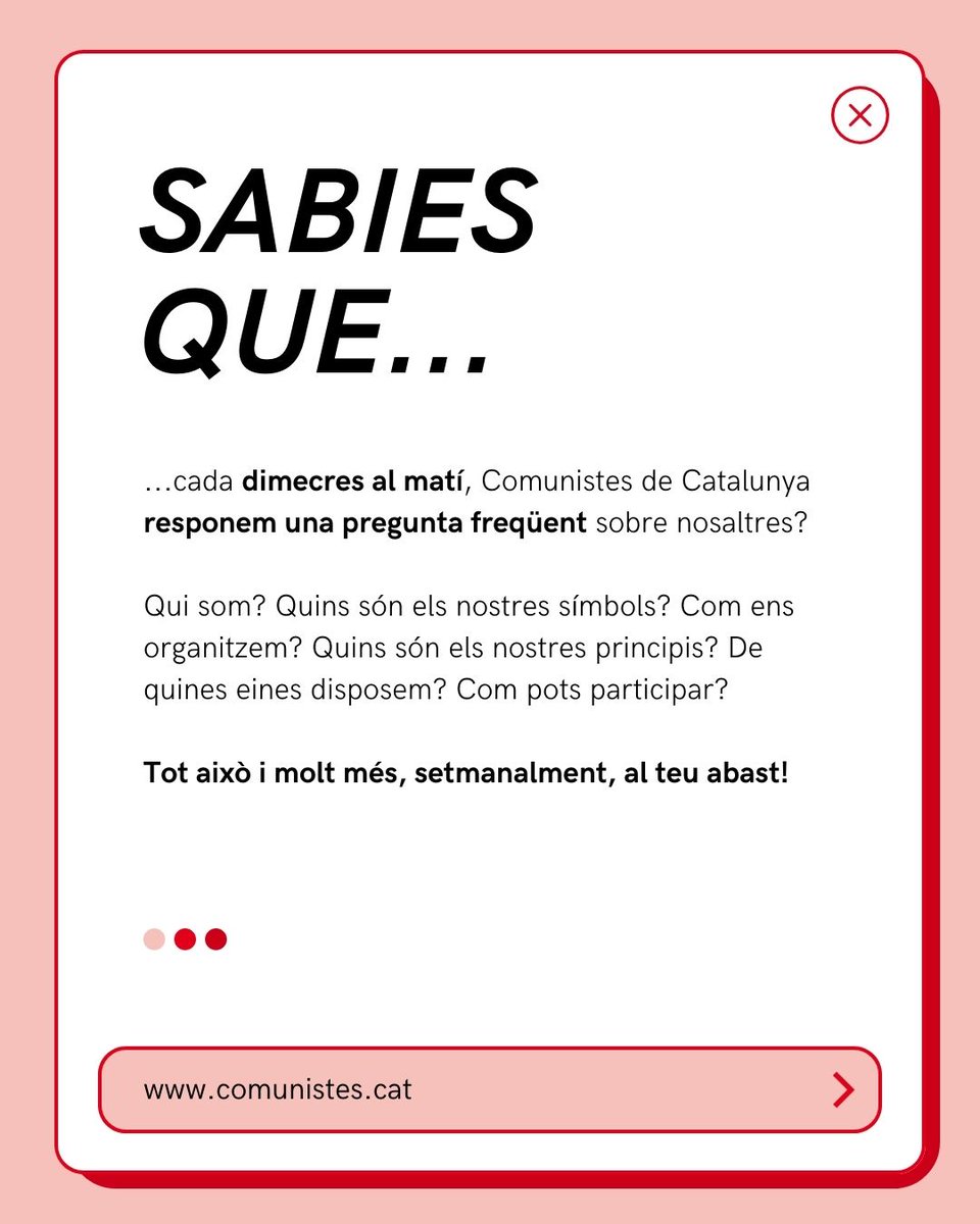 🤔 Qui som? Quins són els nostres principis i símbols? Com ens organitzem? Com pots lluitar amb nosaltres?

🔴 Cada dimecres, des de Comunistes responem els vostres dubtes.

📲 Vols saber més? Entra a comunistes.cat!