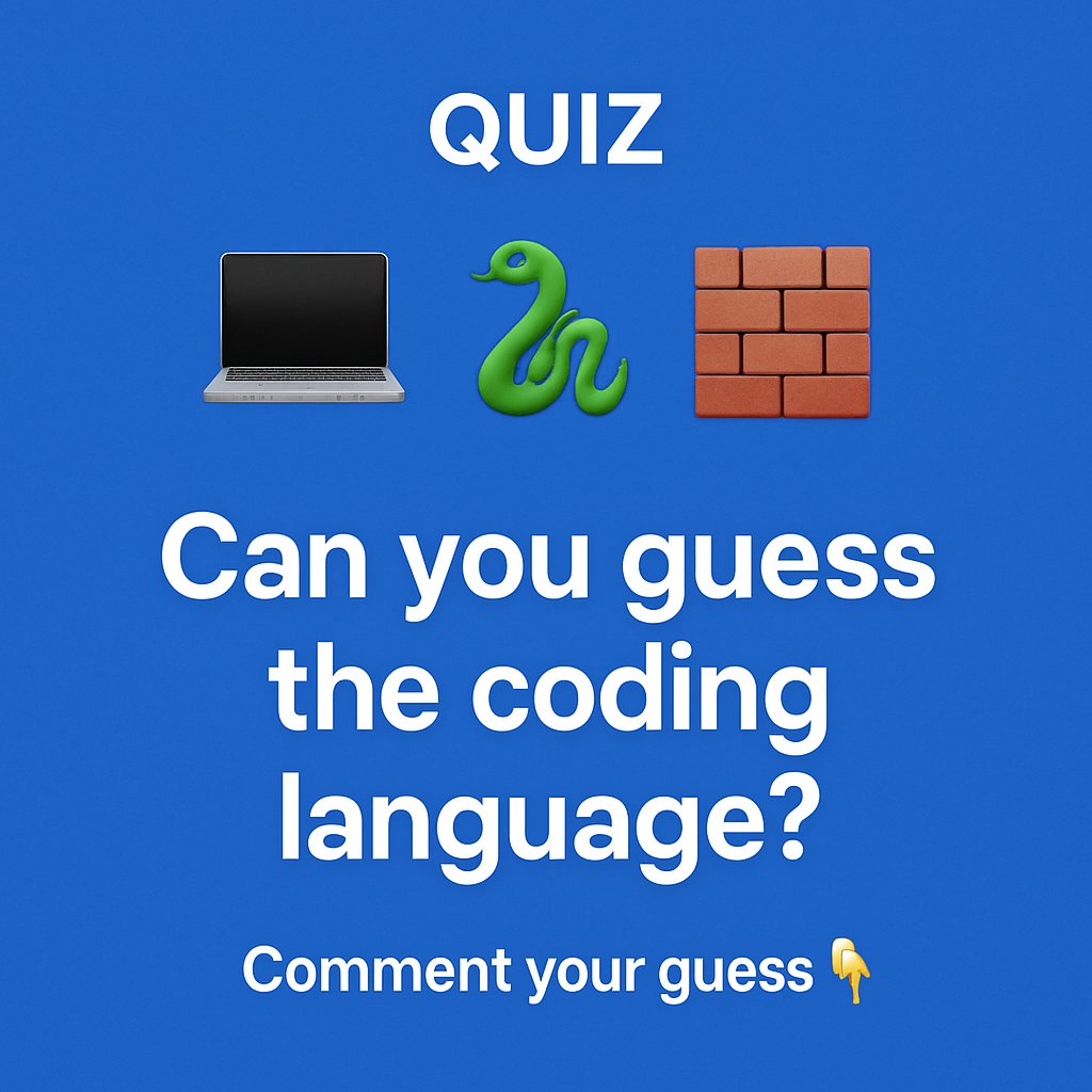 n_p_haris's tweet image. ChatGPT said:
💻🐍🧱 Can you crack the code?
Drop your guess for the coding language in the comments 👇
#CodingQuiz #GuessTheLanguage #CodeFun #TechChallenge #LearnToCode