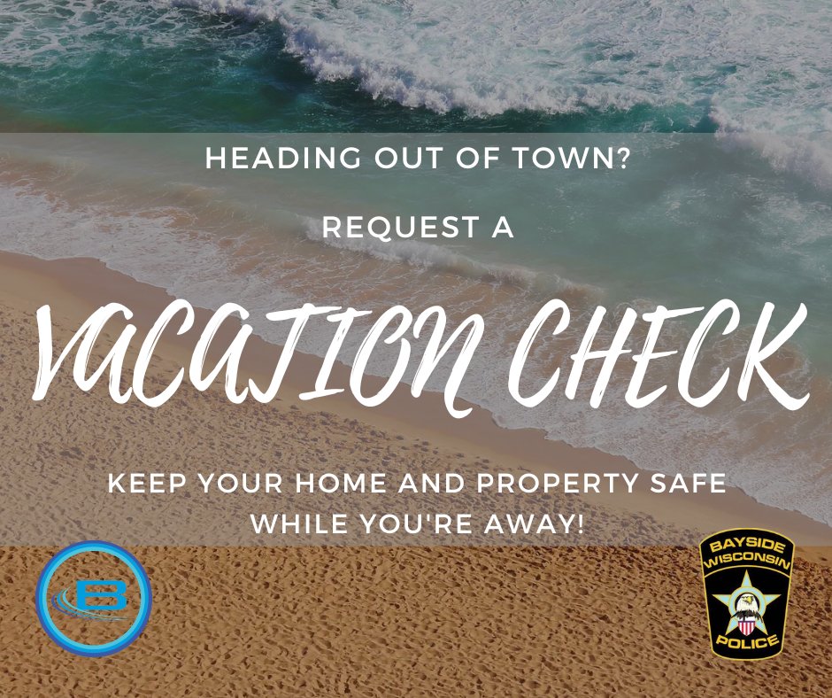 Do you have any summer vacations coming up? If so, have the Police Department check in on your home and property to ensure that everything is exactly as you left it for your return.

Don't delay, protect your home and property while you're away! baysidewi.gov/services/#/cit…