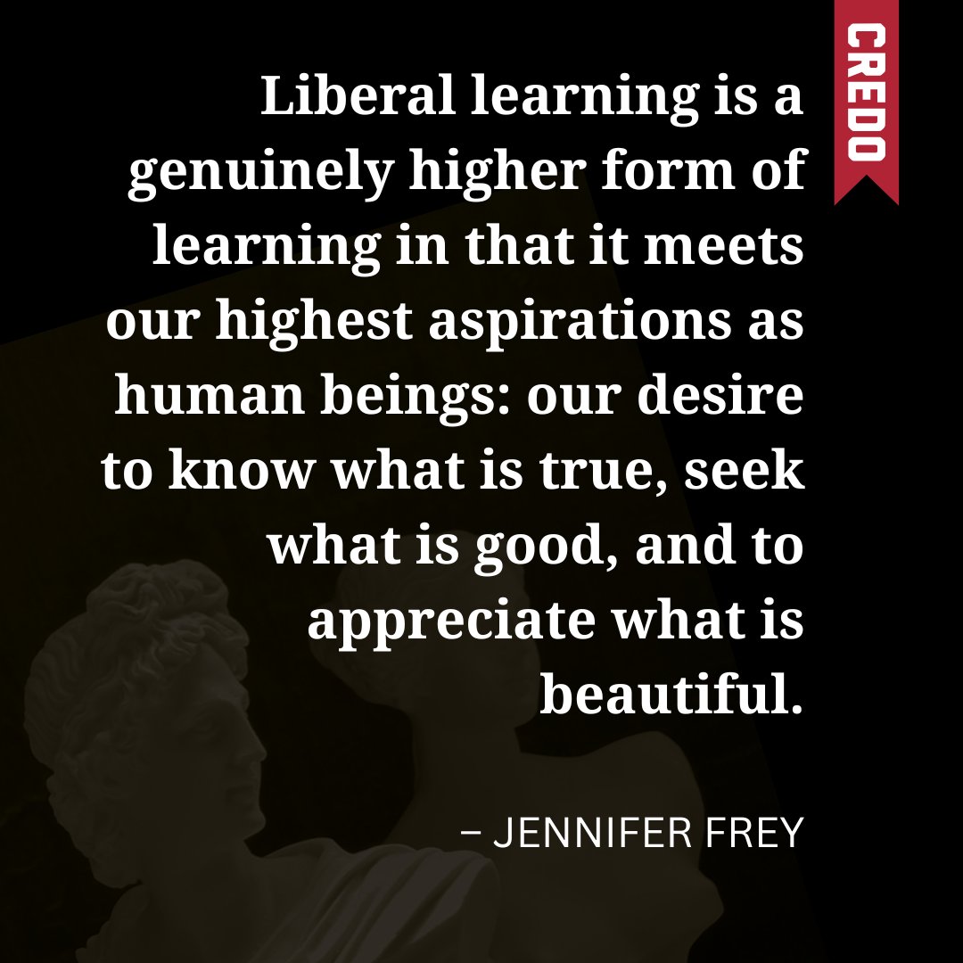 CredoMagazine's tweet image. Liberal learning is a genuinely higher form of learning in that it meets our highest aspirations as human beings: our desire to know what is true, seek what is good, and to appreciate what is beautiful. -@jennfrey
Read more here: credomag.com/2025/07/the-li…