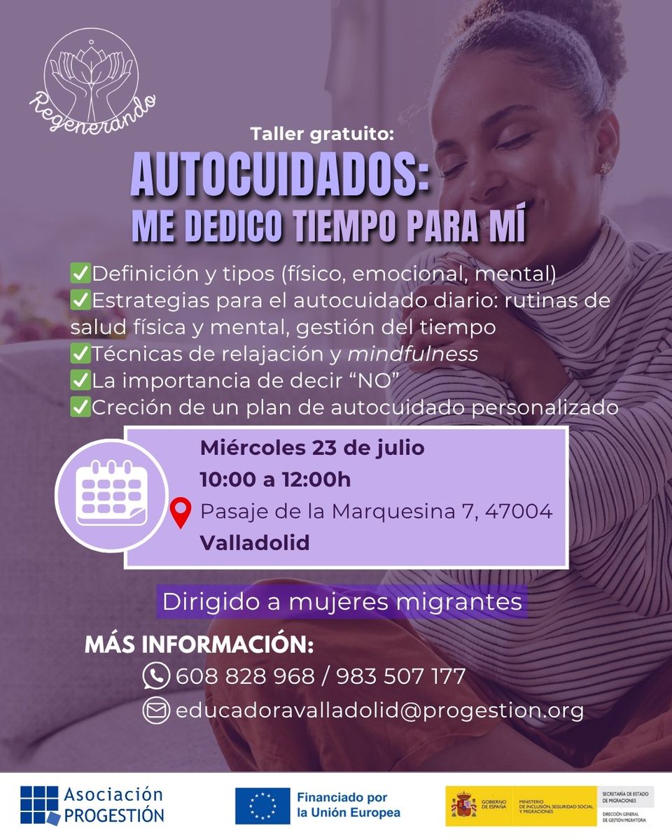 Aso_Progestion's tweet image. ✊💜Te invitamos a participar del próximo taller de nuestro proyecto #Regenerando en #Valladolid: "Autocuidados: me dedico tiempo para mí".

📝Si eres mujer y migrante, ¡Apúntate y participa!

#Autocuidado #SaludFísica #SaludMental #GestióndelTiempo