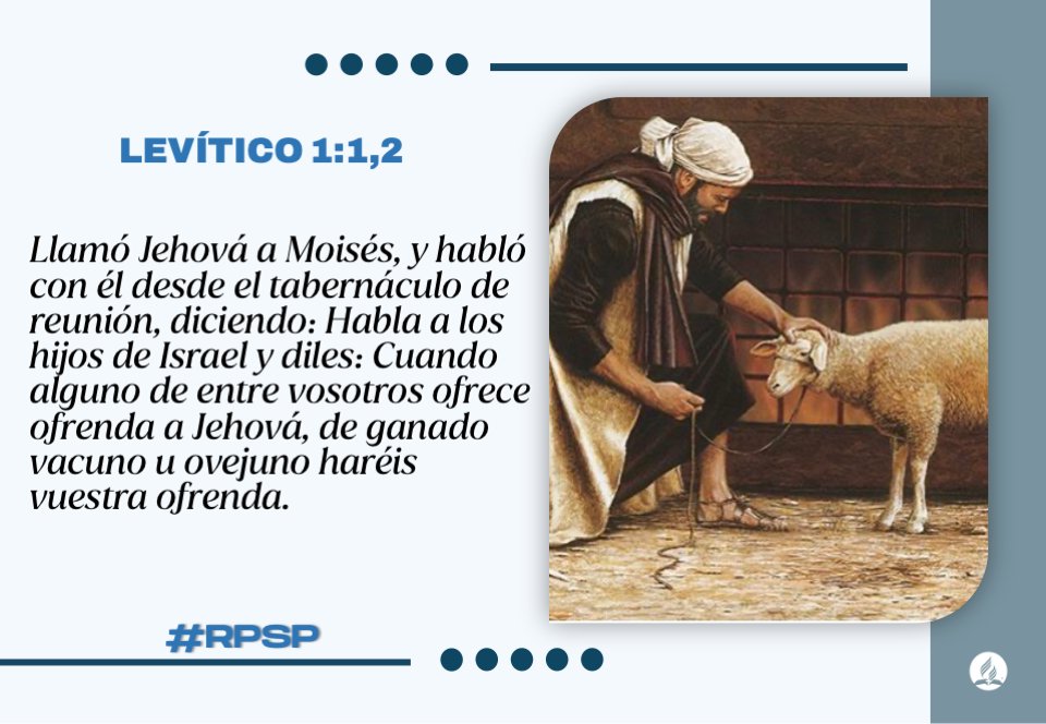 #RPSP Levítico 1
Los sacrificios y la mediación sacerdotal revelaban que el pecador tenía redención y podía entrar en santidad con Dios. Para los israelitas fieles esto prefiguraba el momento cuando los redimidos entrarán sin temor en la presencia de Dios por la sangre de Jesús.