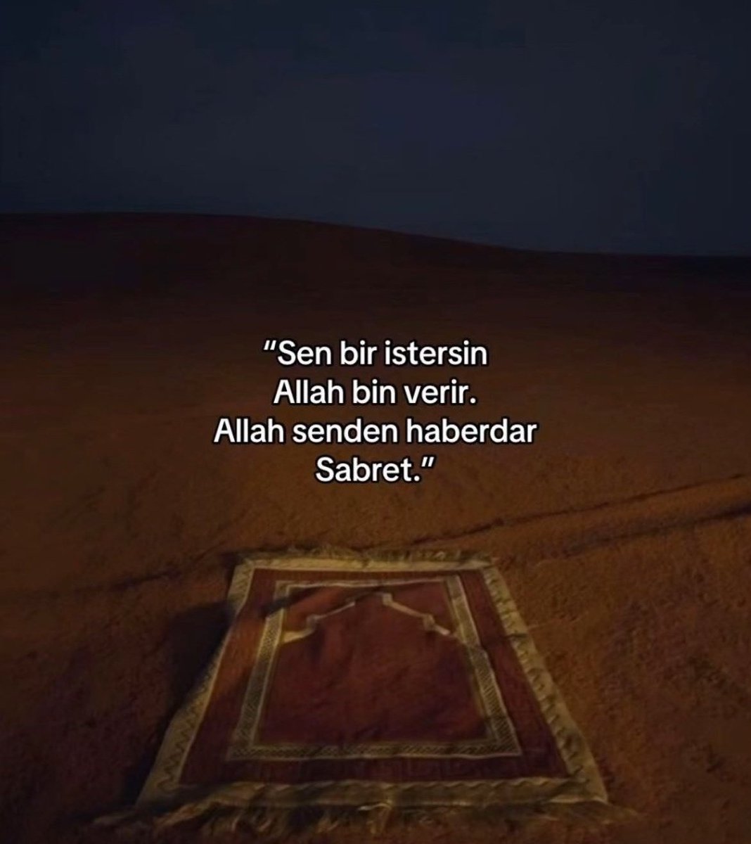 Allah senden haberdar 
Sabret."