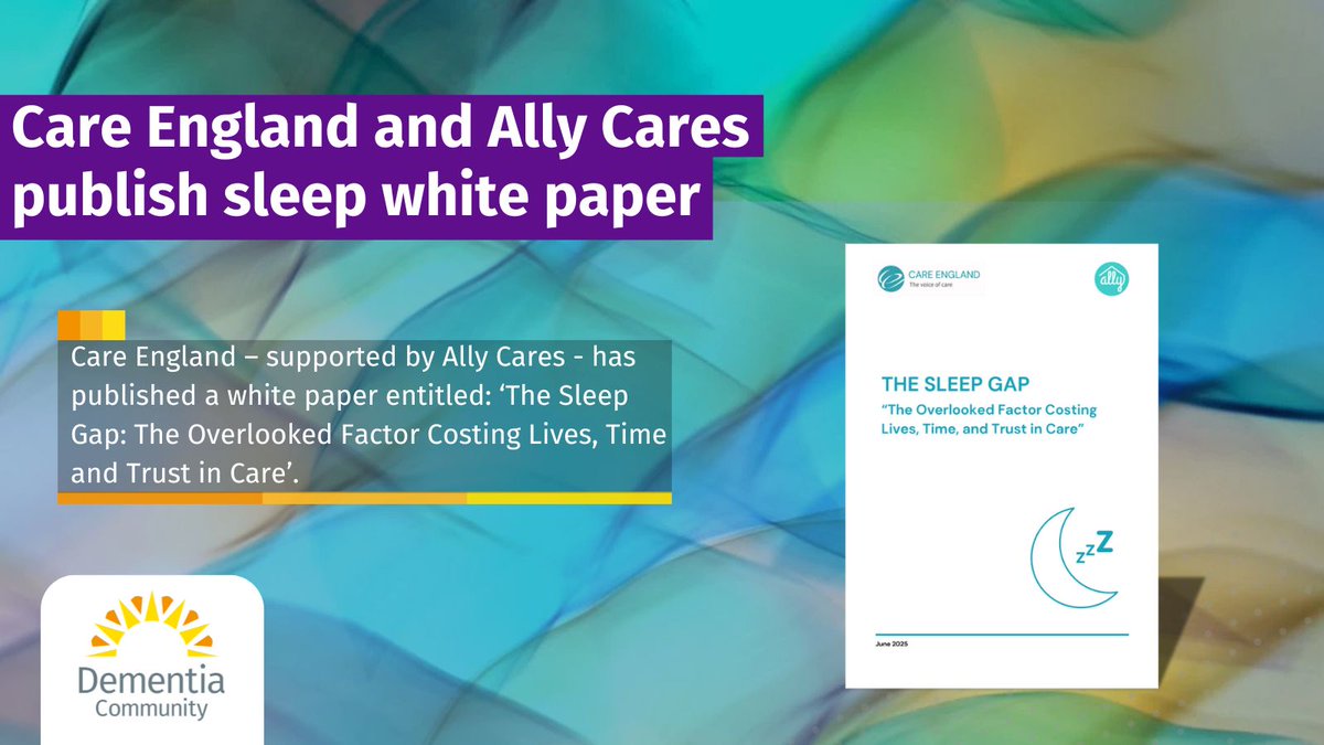 JDementiaCare's tweet image. Care England – supported by Ally Cares - has published a white paper entitled: ‘The Sleep Gap: The Overlooked Factor Costing Lives, Time and Trust in Care’.
Read More: buff.ly/lZEFsE5
@allysmartcare
@CareEngland
