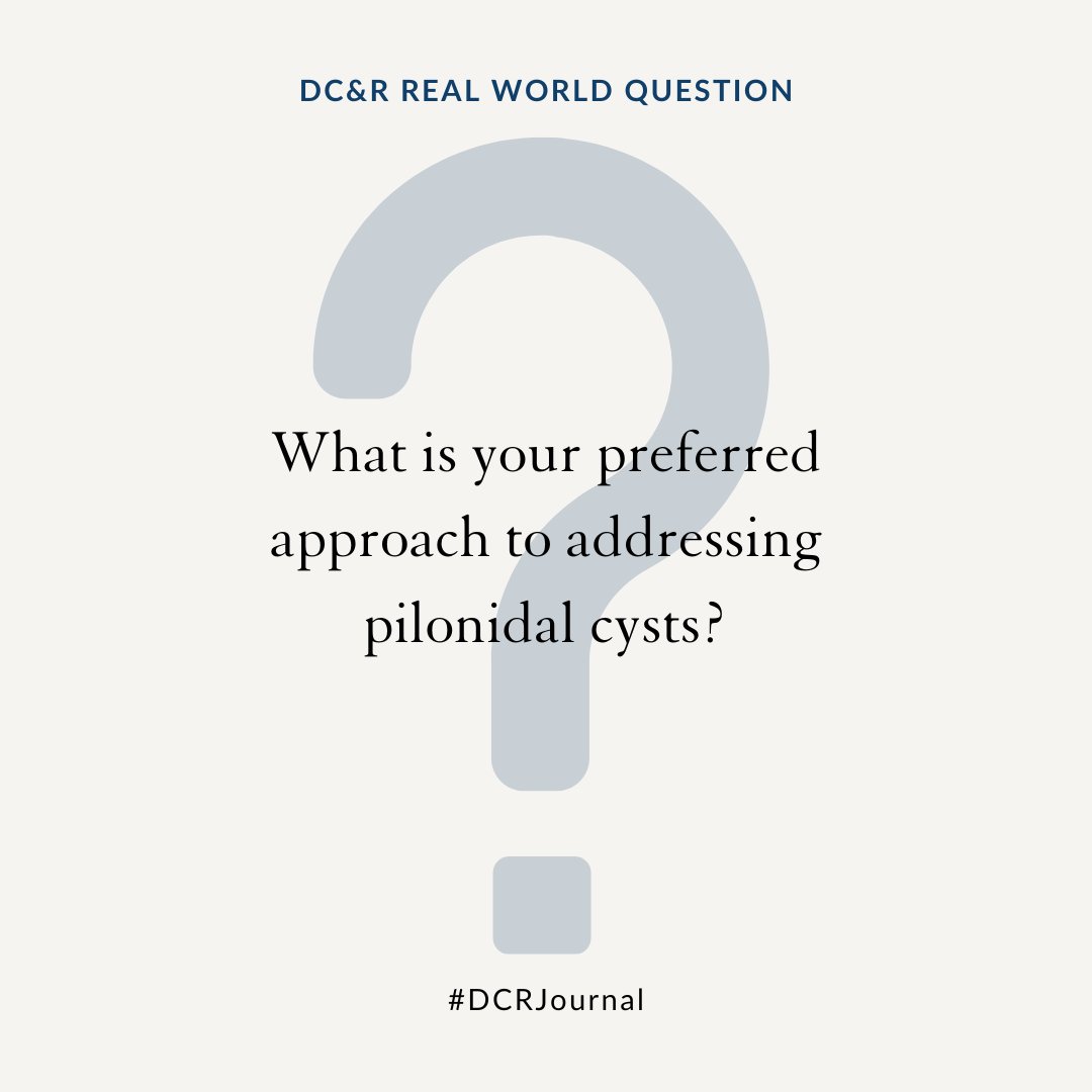 DCRjournal's tweet photo. #DCRJournal Real World Question | What is your preferred approach to addressing pilonidal cysts? 

Reply and let's discuss! https://t.co/eeDgdVIRUe