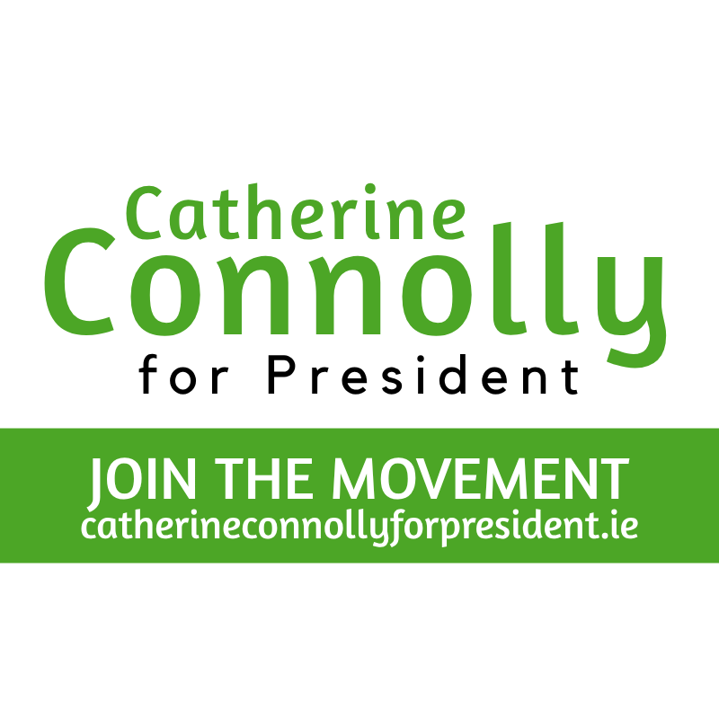 I am honoured to announce that I have secured the support of my colleagues to run for the office of Uachtarán na hÉireann, the Presidency of Ireland.

If you wish to support this campaign, join our mailing list, and join the movement at:  catherineconnollyforpresident.ie