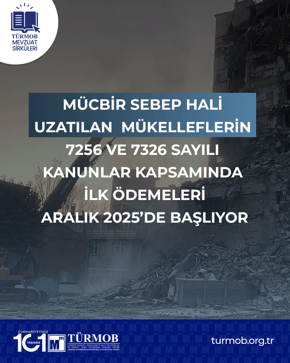 Mücbir Sebep Hali Uzatılan Mükelleflerin 7256 ve 7326 Sayılı Kanunlar Kapsamında ilk Ödemeleri Aralık 2025’de Başlıyor ➡ turmob.info/44RAYK4

#türmob