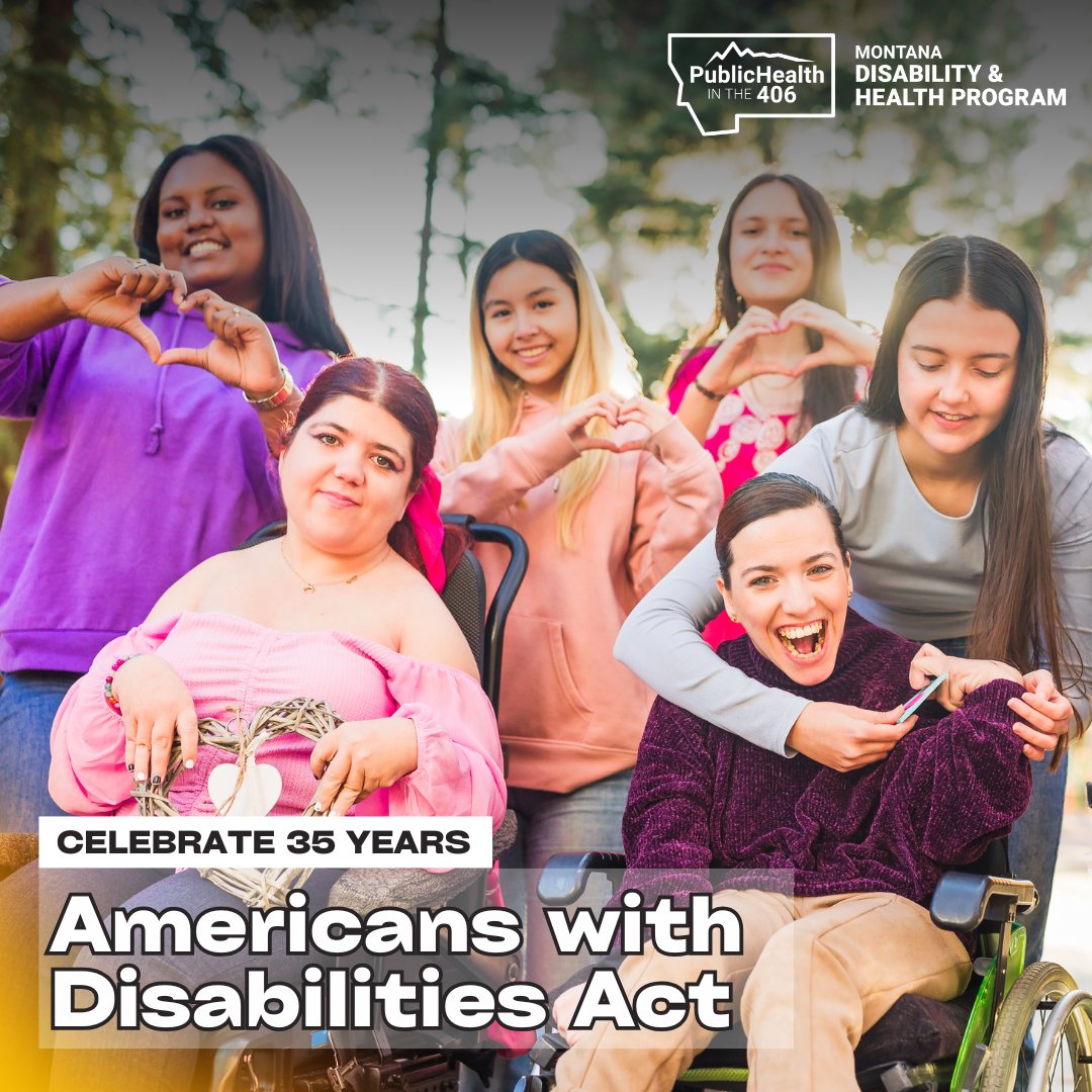 We're celebrating 35 Years of the Americans with Disabilities Act! It is important to the Montana Disability and Health Program that all Montanans have the supports they need to access health care and health promotion programs. #MTDH #HIT406 #ThanksToTheADA