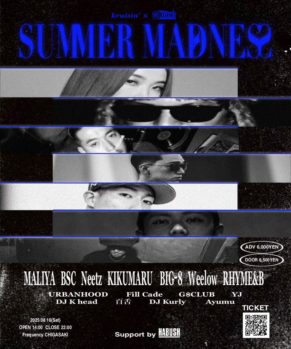 Kruisin’ × THE KORNER 
『SUMMER MADNESS』 AT. Frequency 
2025.8.16 (Sat) 14:00-22:00

ADV : ¥6,000 / DOOR : ¥6,500
Ticket info : t.livepocket.jp/e/20x-m
(100 Tickets ONLY)

◼︎GUEST
•MALIYA 
•BSC 
•Neetz 
•KIKUMARU
•BIG-8
•Weelow 
•RHYME&amp;B